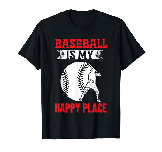 Baseball Is My Happy Place Baseball T-Shirt - Custom Art Print Men Women - T-Shirt, Sweatshirt, Hoodie