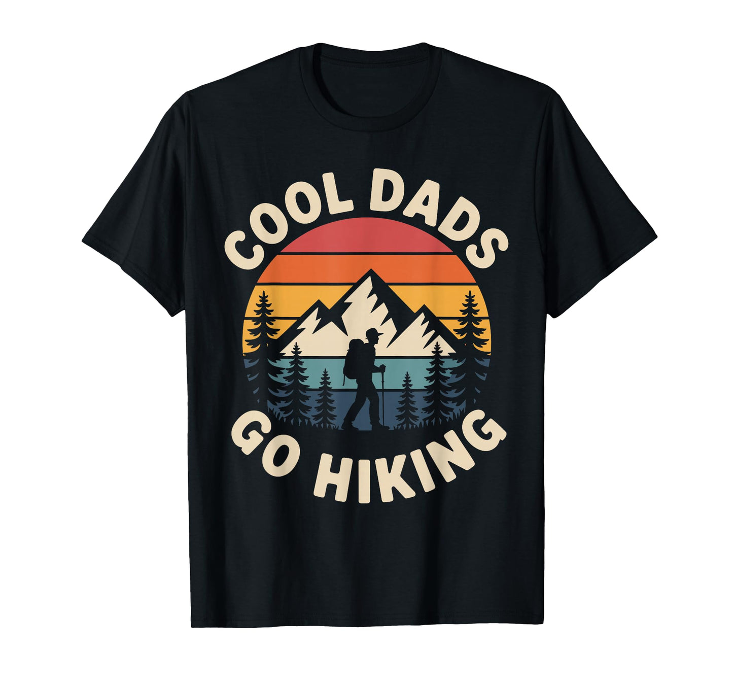 Funny Hiking Dad Fathers Day Hiker Hoodie - Streetwear Style Men Women - T-Shirt, Sweatshirt, Hoodie