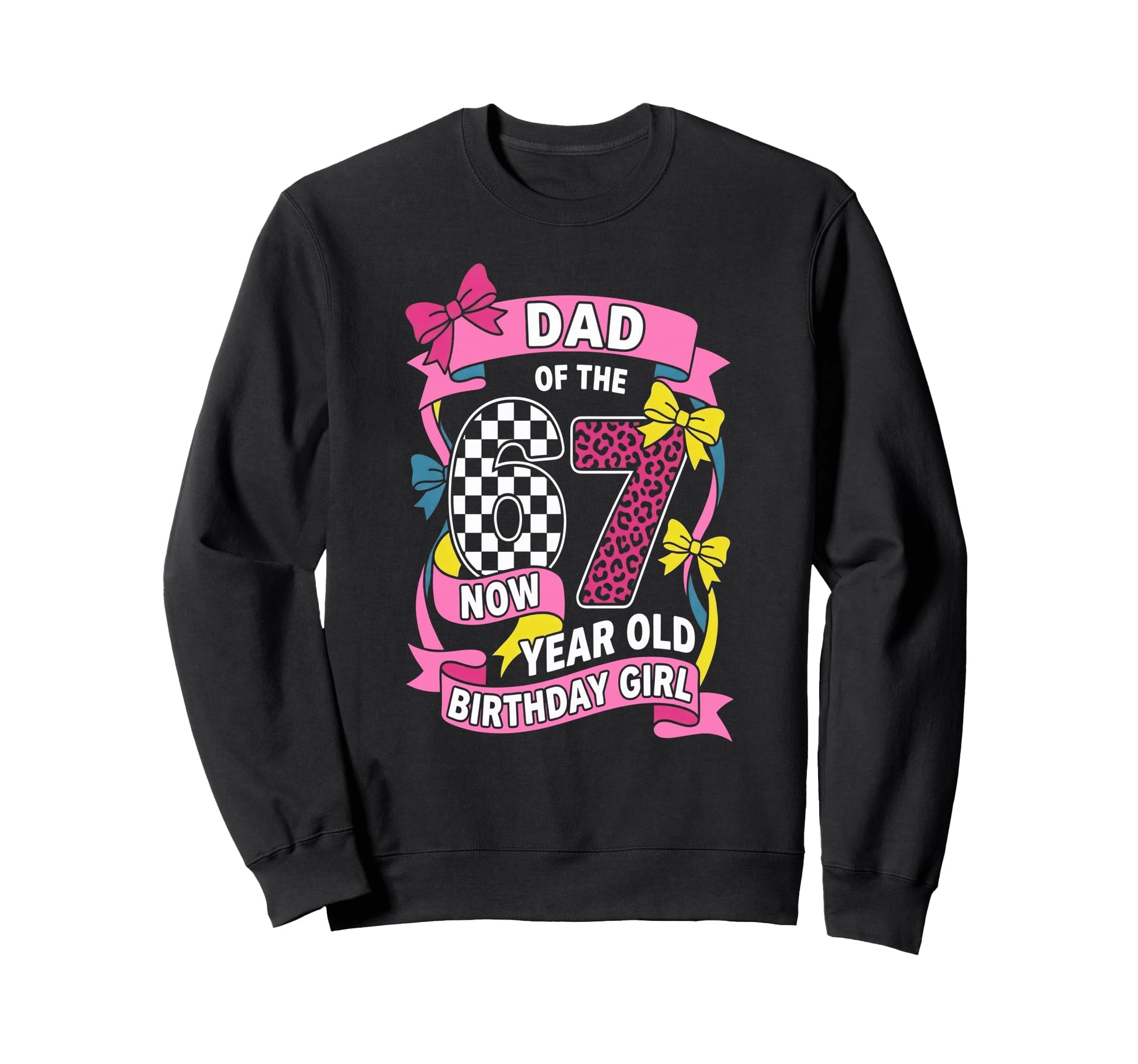 Dad 67 Meme Birthday 7 Years Old Sweatshirt - Custom Art Print for Adults - T-Shirt, Sweatshirt, Hoodie