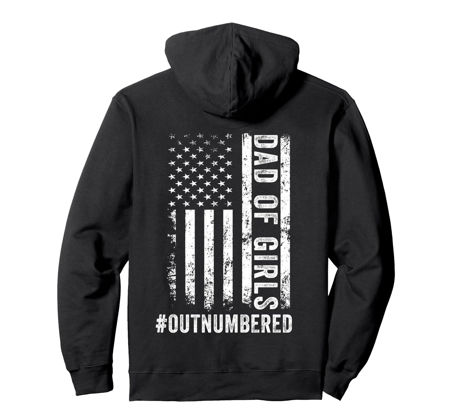 Back Dad Outnumbered Fathers Day Dad Hoodie - Graphic Print Men Women - T-Shirt, Sweatshirt, Hoodie