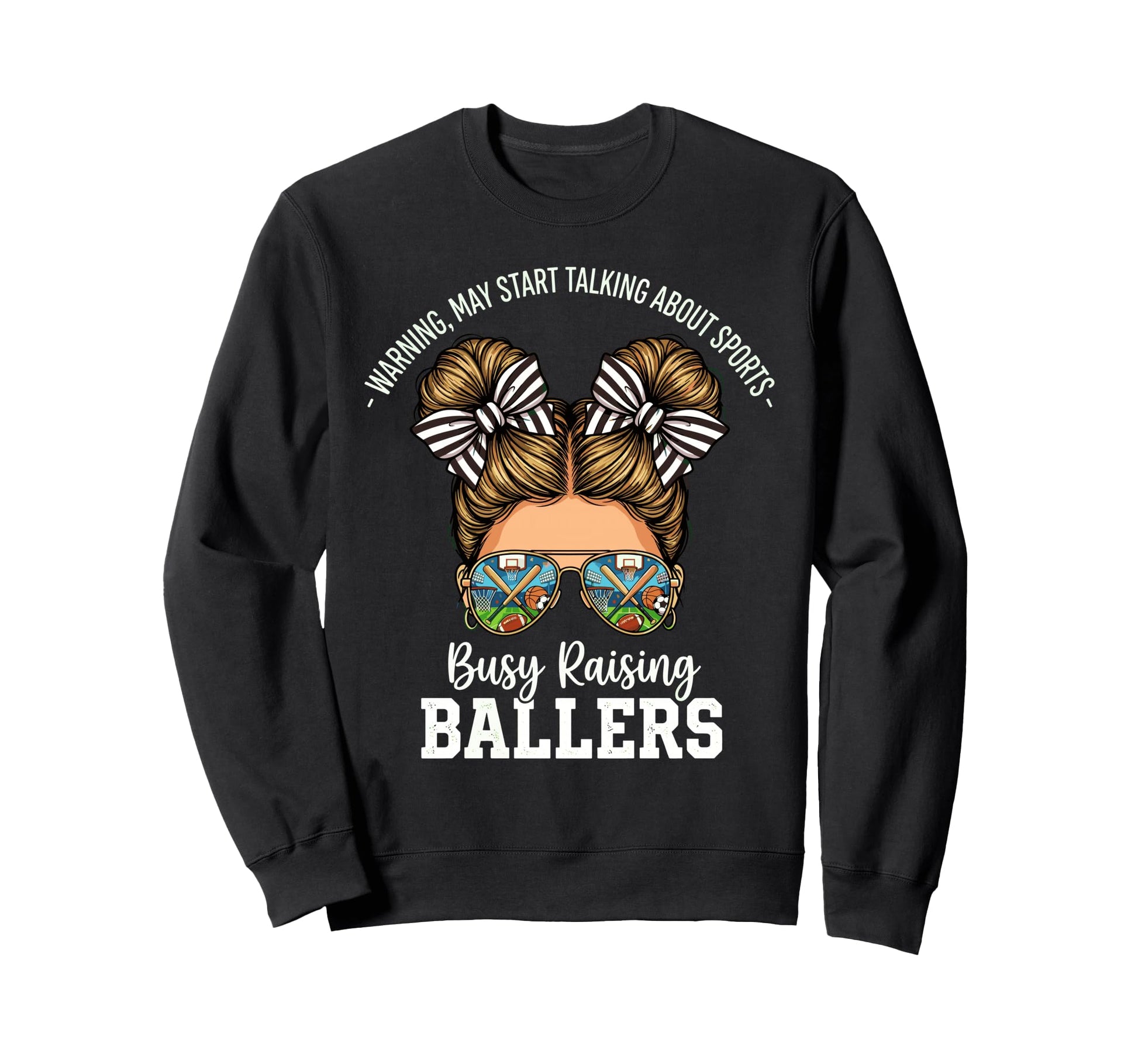 Busy Raising Ballers Warning May Sweatshirt - Unique Graphic for Adults - T-Shirt, Sweatshirt, Hoodie