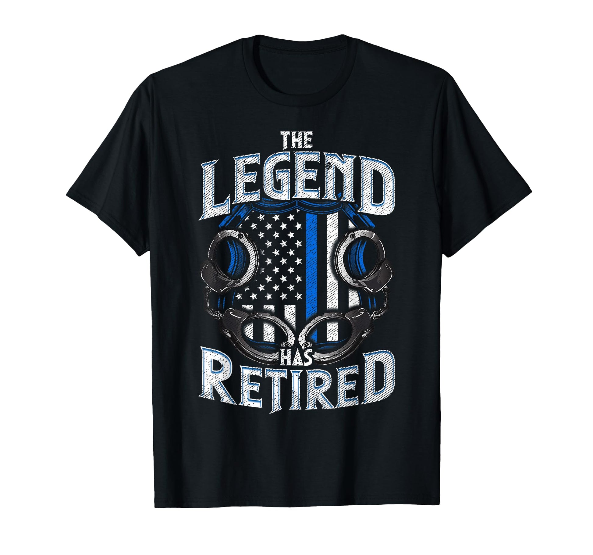 Police Legend Has Retired Law T-Shirt - Trendy Graphic Men Women - T-Shirt, Sweatshirt, Hoodie