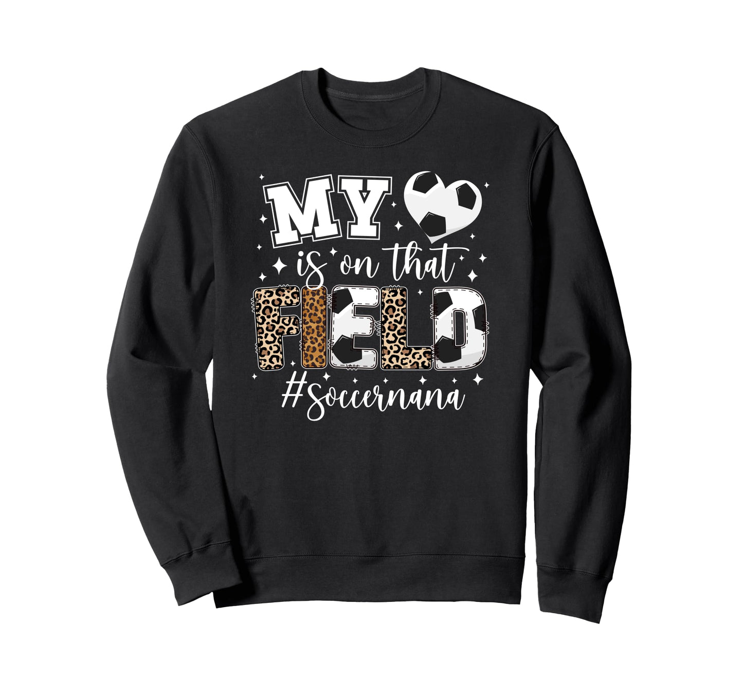 That Field Soccer Nana Soccer Sweatshirt - Casual Everyday Wear Unisex - T-Shirt, Sweatshirt, Hoodie