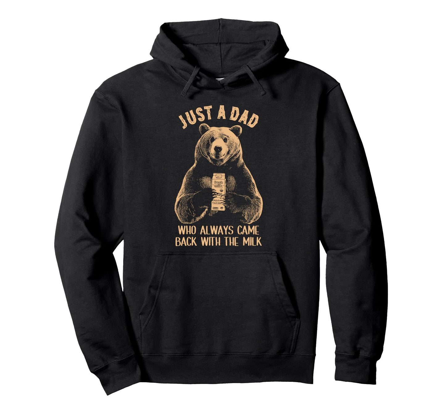 Fathers Day Bear Dad Who Always Came Hoodie - Graphic Print for Adults - T-Shirt, Sweatshirt, Hoodie