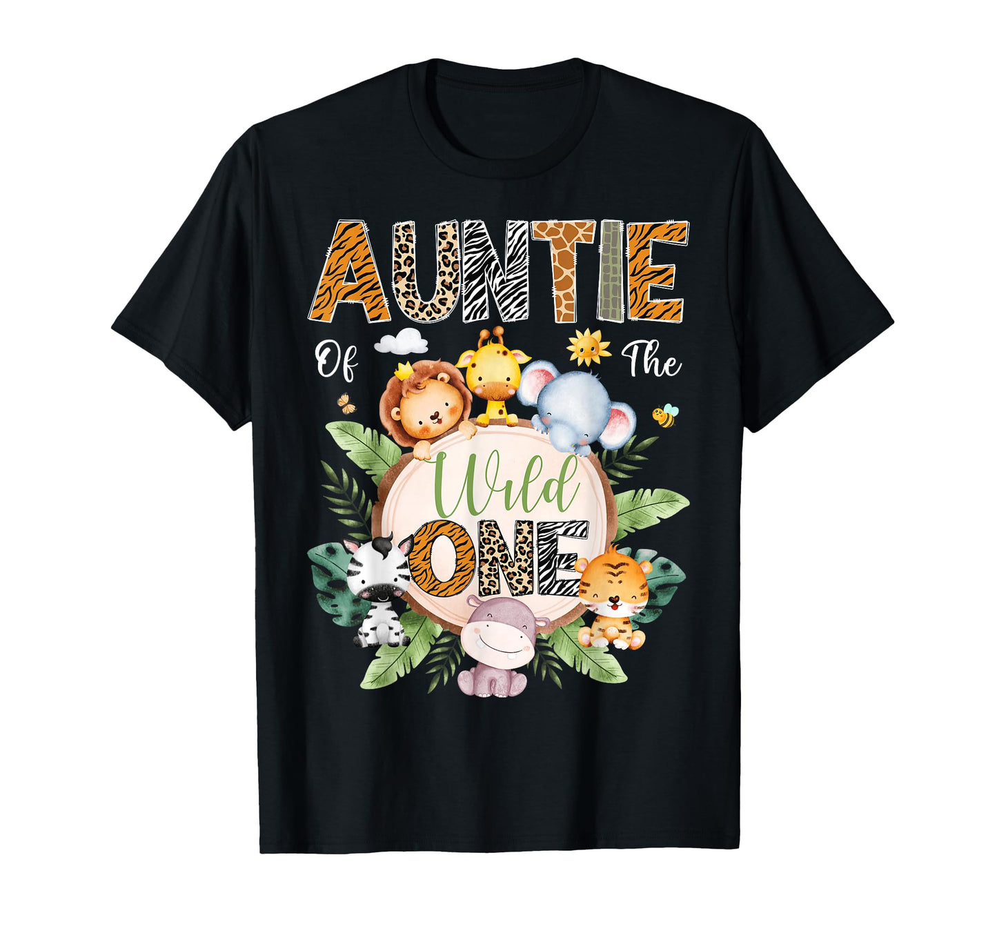 Auntie Wild One 1St Birthday Safari Jungle T-Shirt - Trendy Graphic Unisex - T-Shirt, Sweatshirt, Hoodie