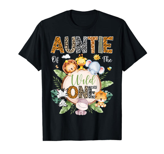 Auntie Wild One 1St Birthday Safari Jungle T-Shirt - Trendy Graphic Unisex - T-Shirt, Sweatshirt, Hoodie