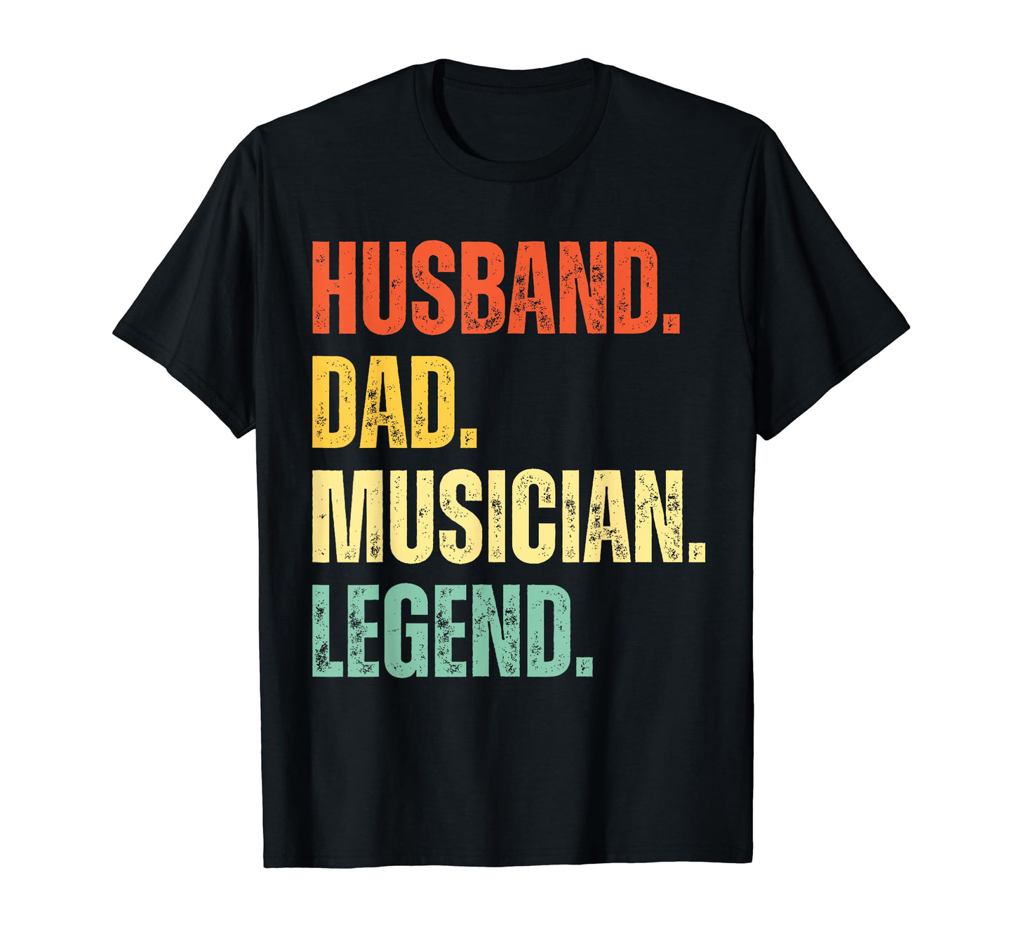 Husband Dad Musician Legend Funny Fathers T-Shirt - Graphic Print Unisex - T-Shirt, Sweatshirt, Hoodie