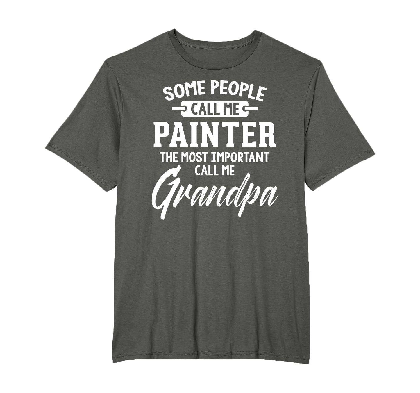 Fathers Day Gift Painter Grandpa T-Shirt - Graphic Print Unisex - T-Shirt, Sweatshirt, Hoodie