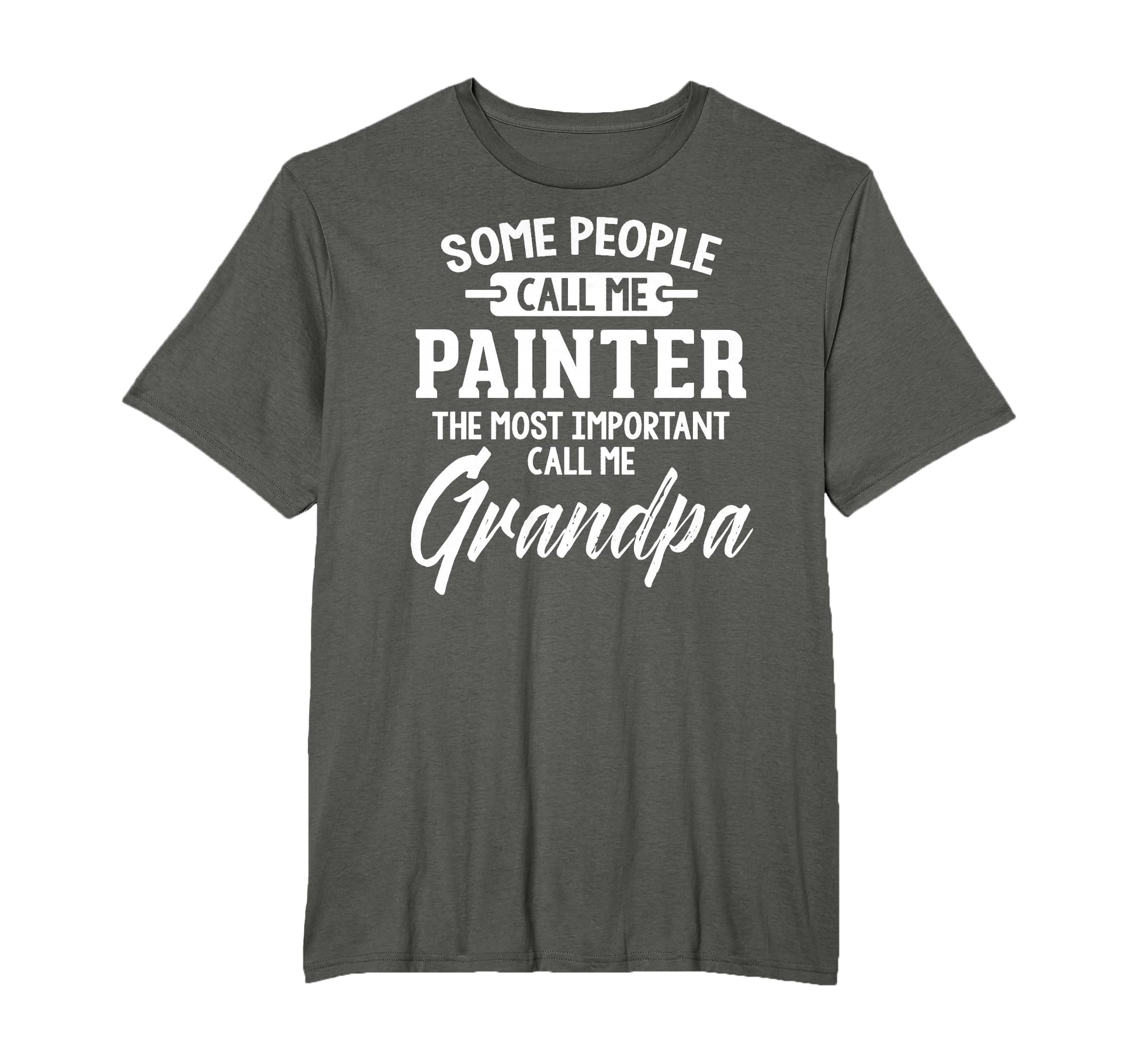 Fathers Day Gift Painter Grandpa T-Shirt - Graphic Print Unisex - T-Shirt, Sweatshirt, Hoodie