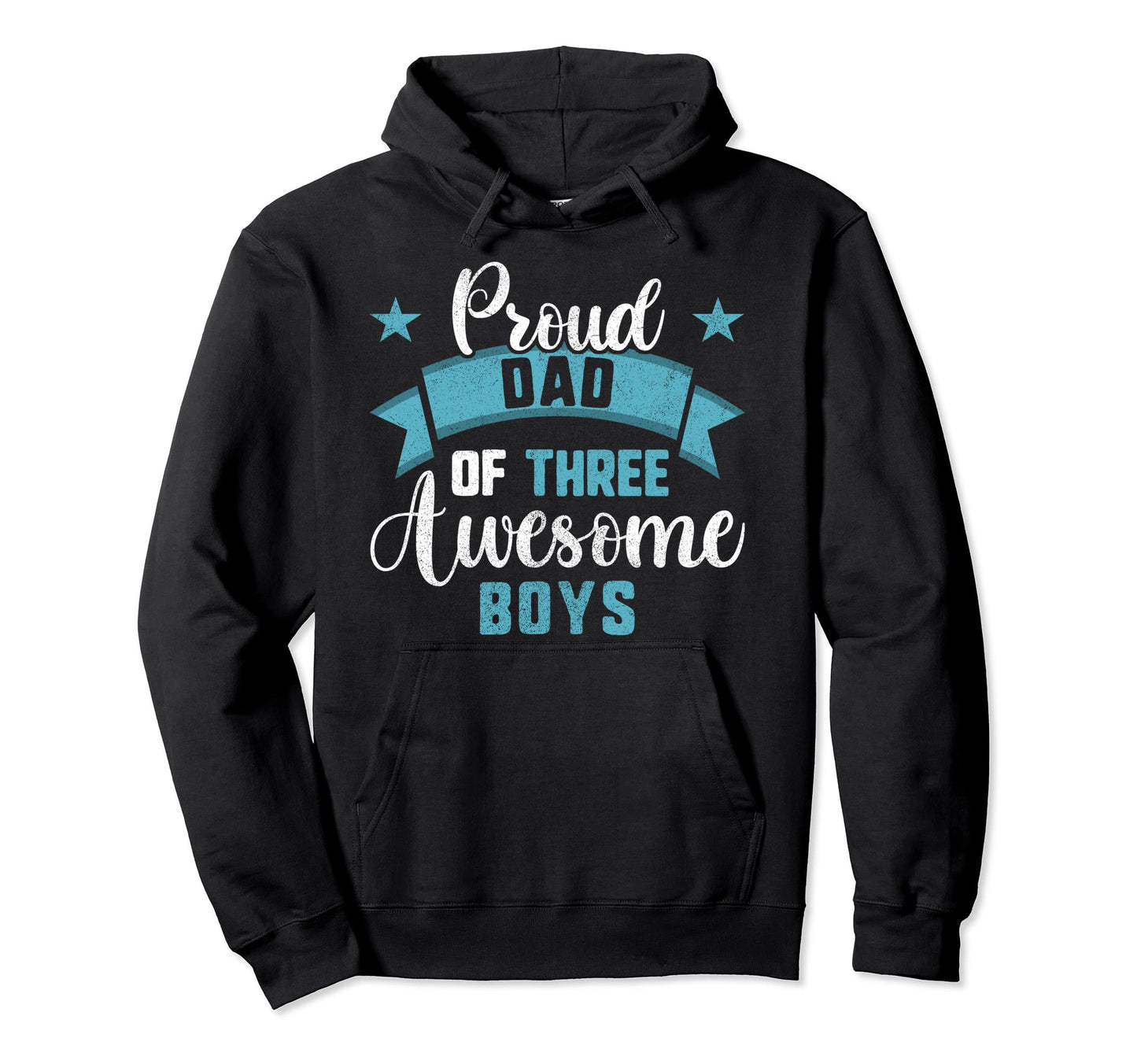 Dad Proud Dad 3 Awesome Hoodie - Casual Everyday Wear Men Women - T-Shirt, Sweatshirt, Hoodie