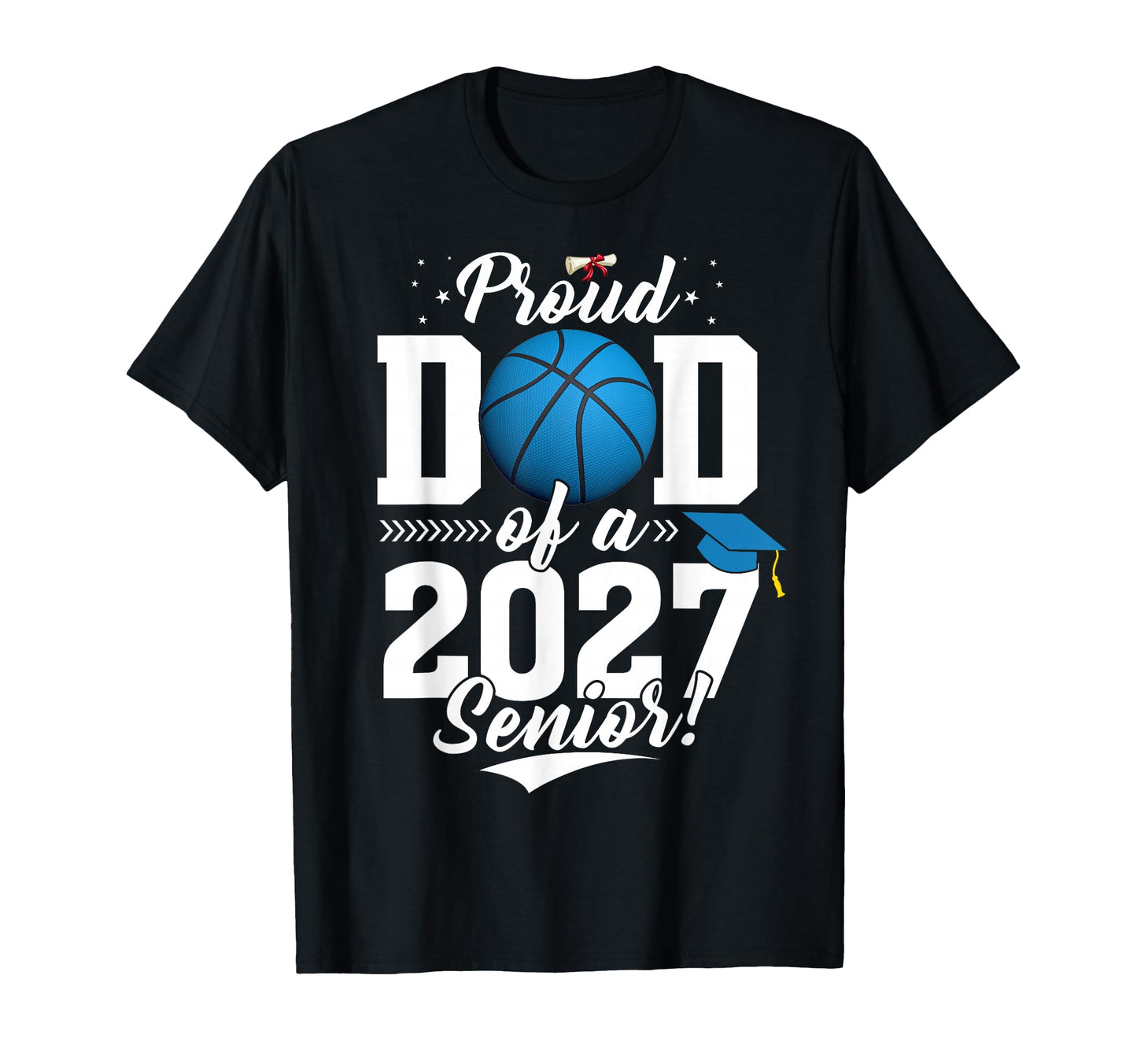 Proud Dad Basketball Senior Class 2026 T-Shirt - Trendy Graphic Men Women - T-Shirt, Sweatshirt, Hoodie