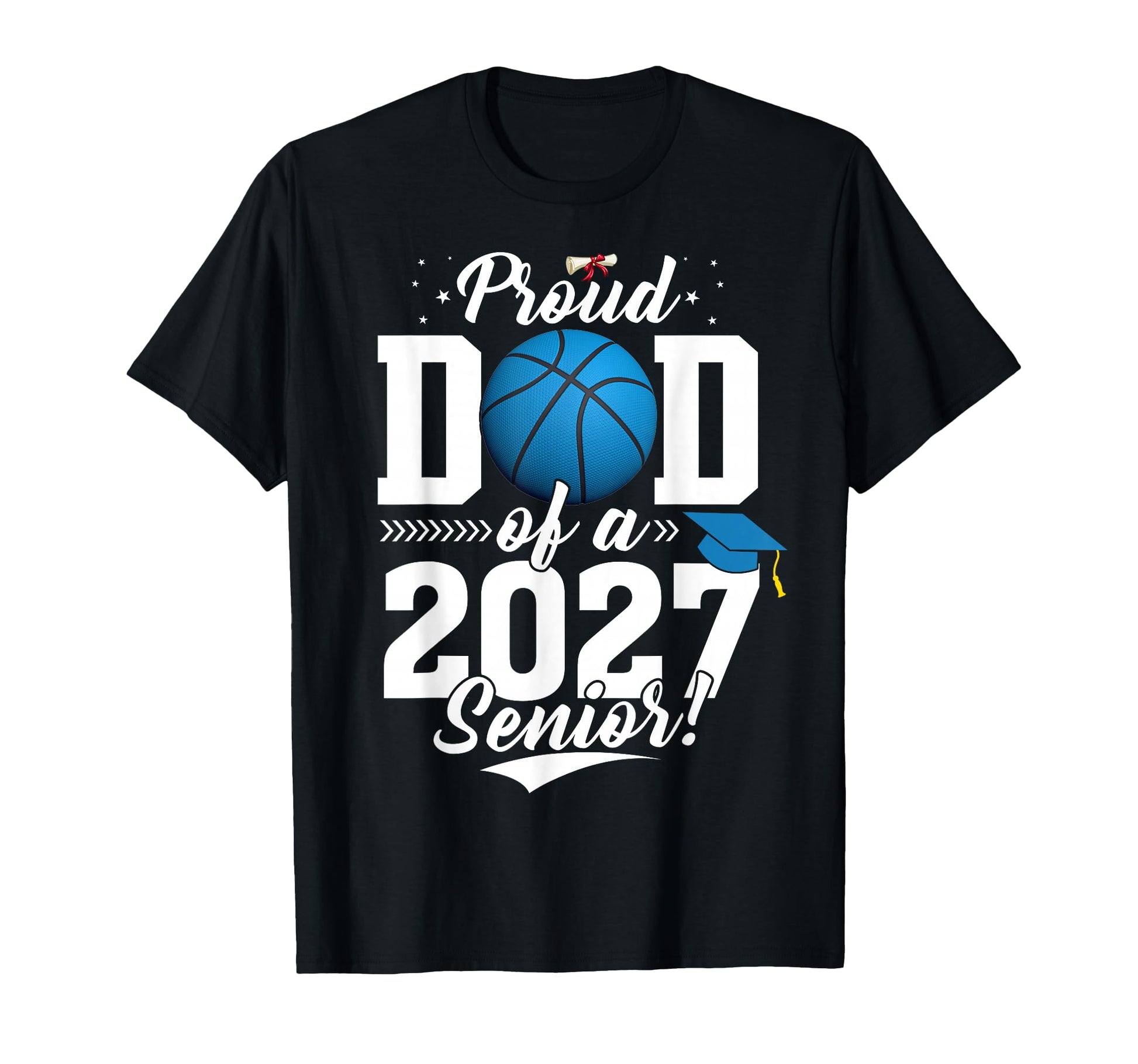 Proud Dad Basketball Senior Class 2026 T-Shirt - Trendy Graphic Men Women - T-Shirt, Sweatshirt, Hoodie