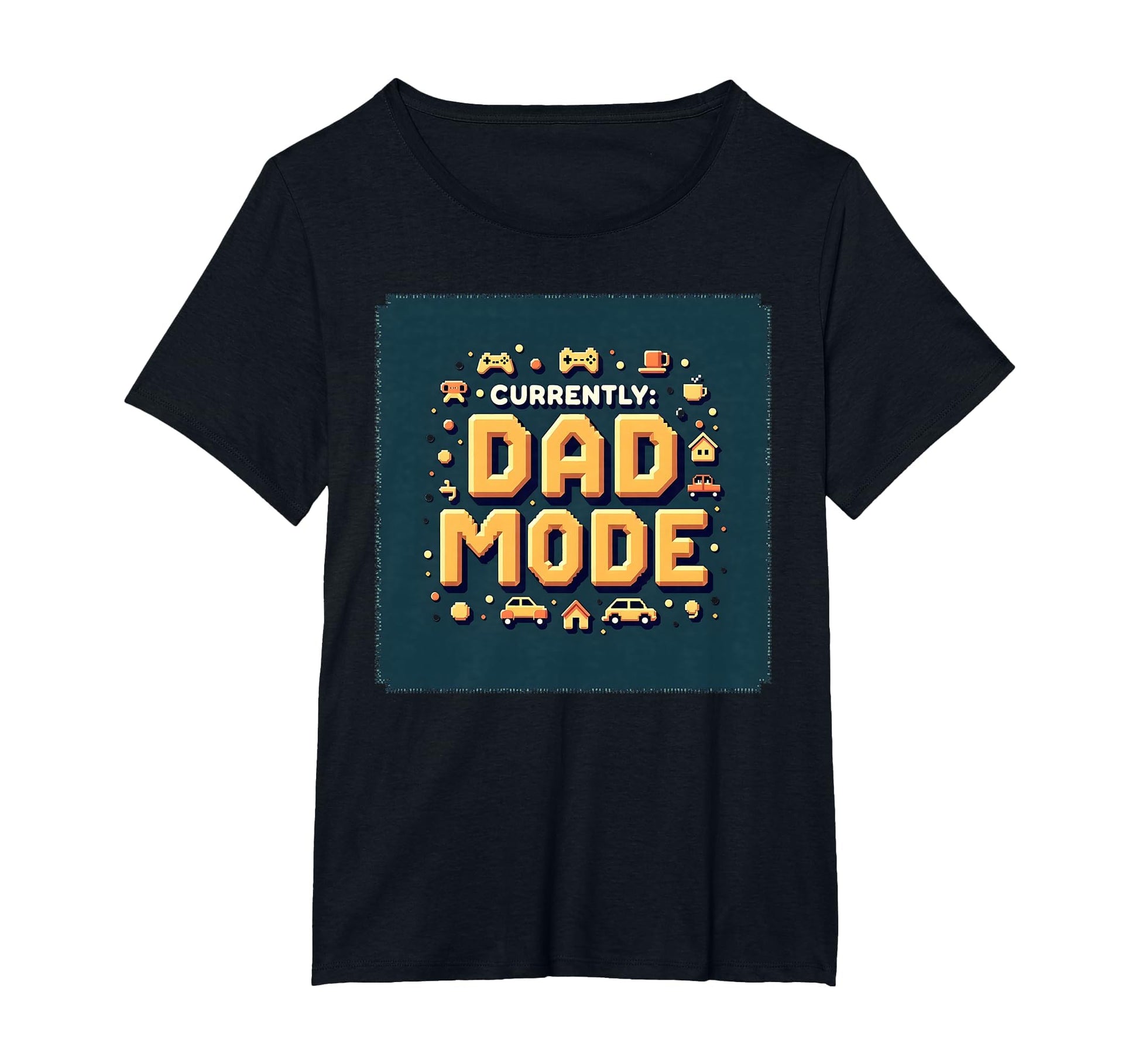 Currently Dad Mode My Dad Era Pixelated T-Shirt - Trendy Graphic Unisex - T-Shirt, Sweatshirt, Hoodie