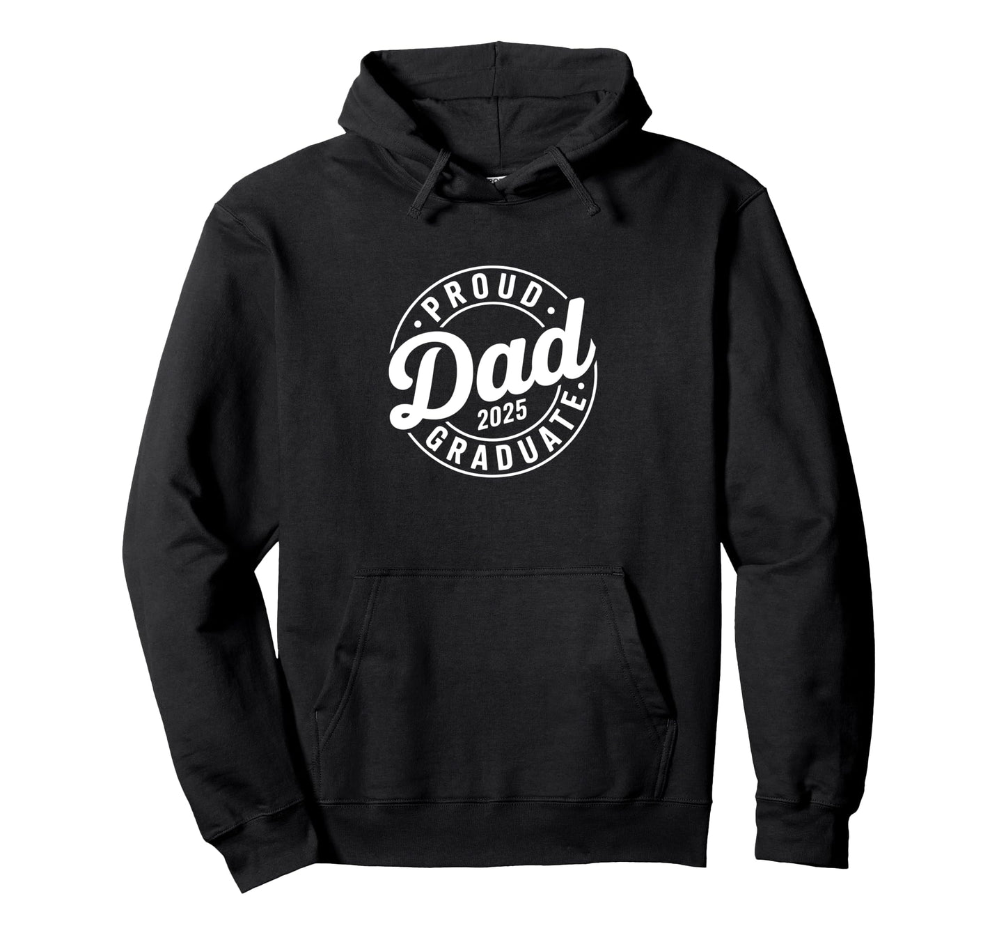 Proud Dad 2025 Graduate Hoodie - Streetwear Style Men Women - T-Shirt, Sweatshirt, Hoodie