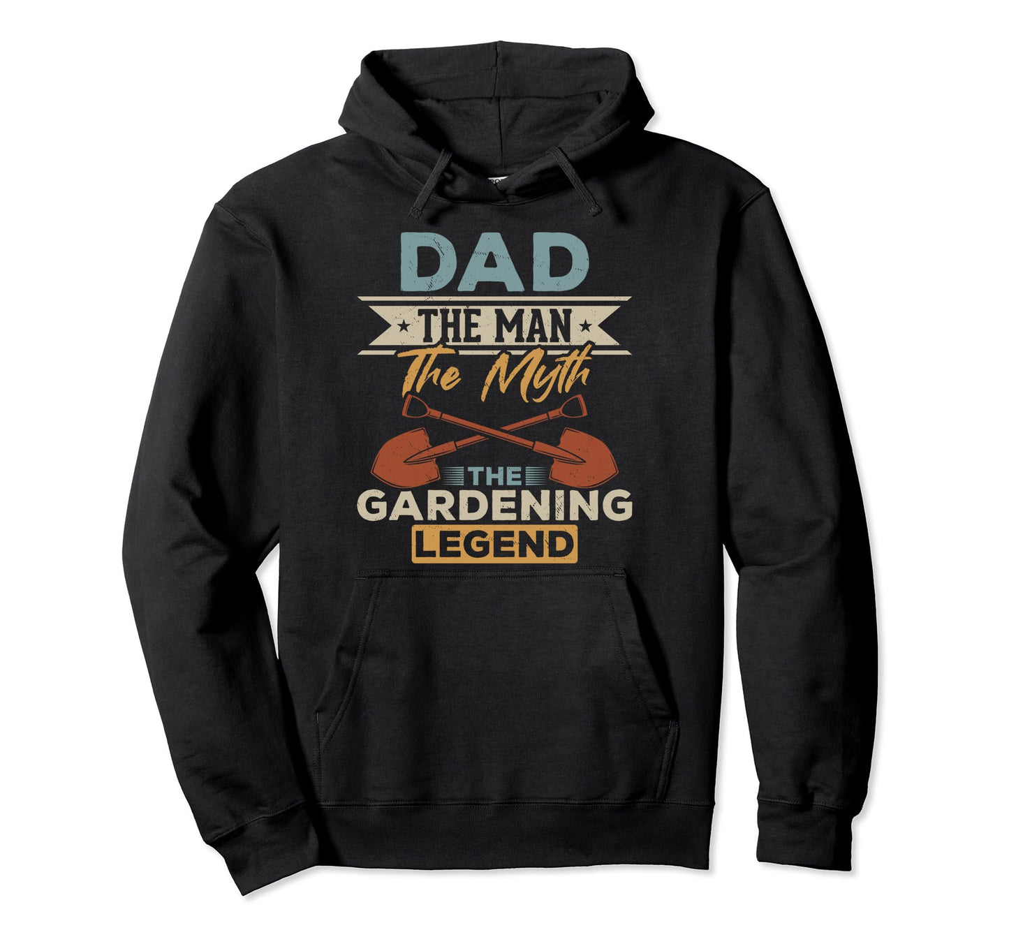 Gardeners Dads Dad Gardening Legend Hoodie - Unique Graphic for Adults - T-Shirt, Sweatshirt, Hoodie
