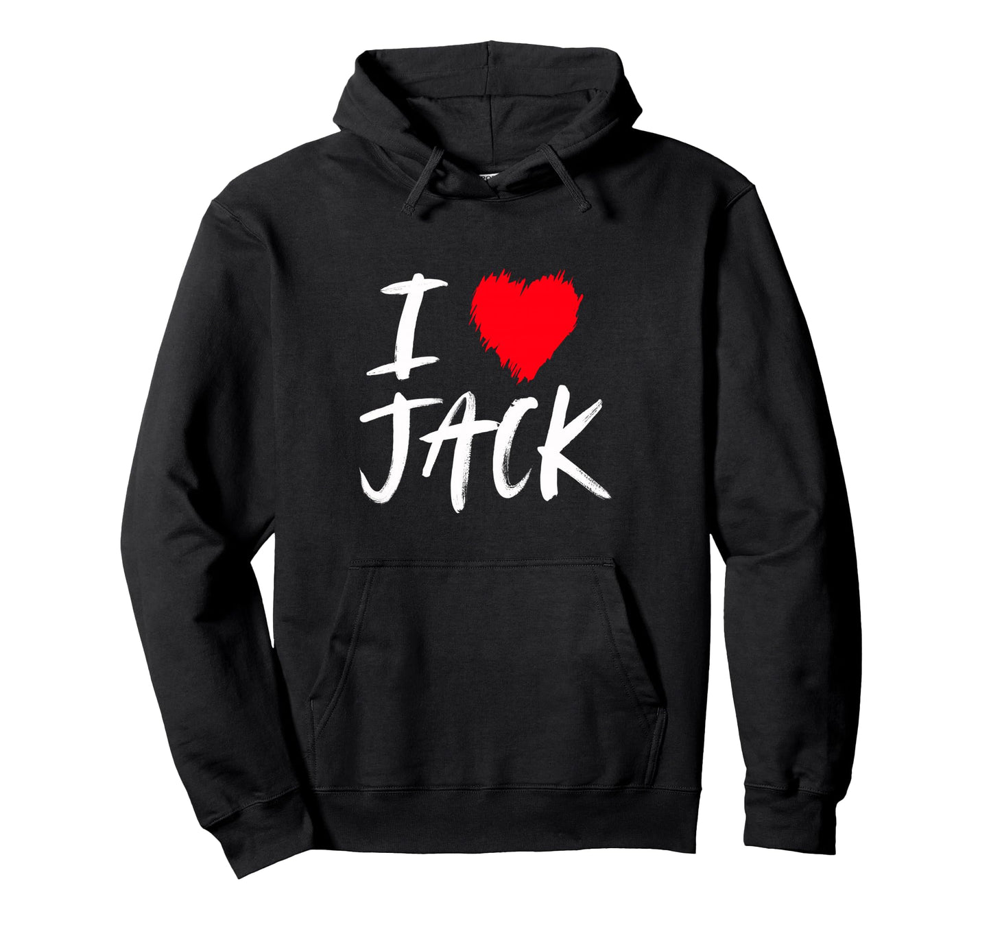 I Love Jack Husband Son Dad Boyfriend Hoodie - Streetwear Style for Adults - T-Shirt, Sweatshirt, Hoodie