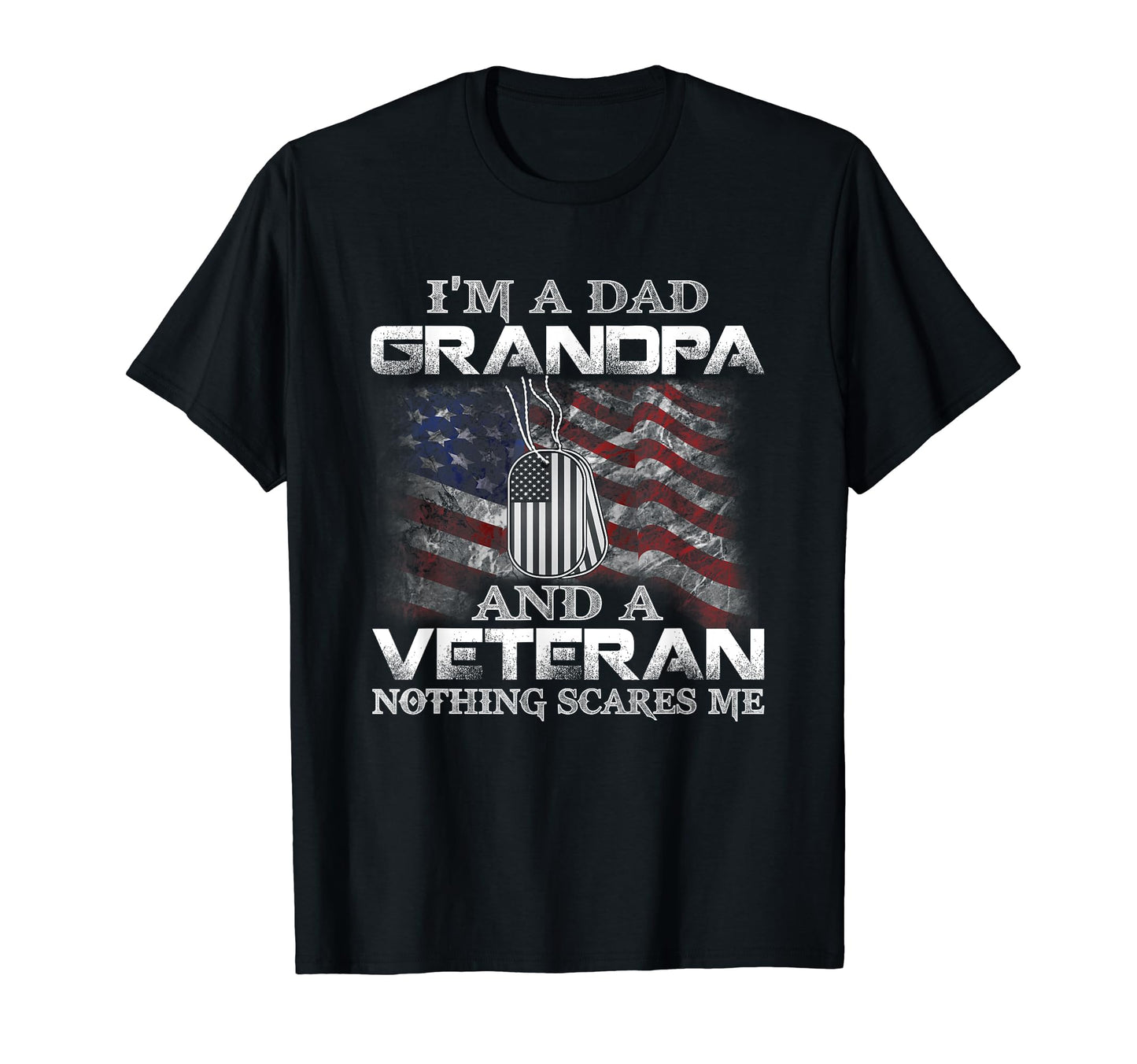 Im Dad Grandpa And Veteran T-Shirt - Graphic Print Unisex - T-Shirt, Sweatshirt, Hoodie