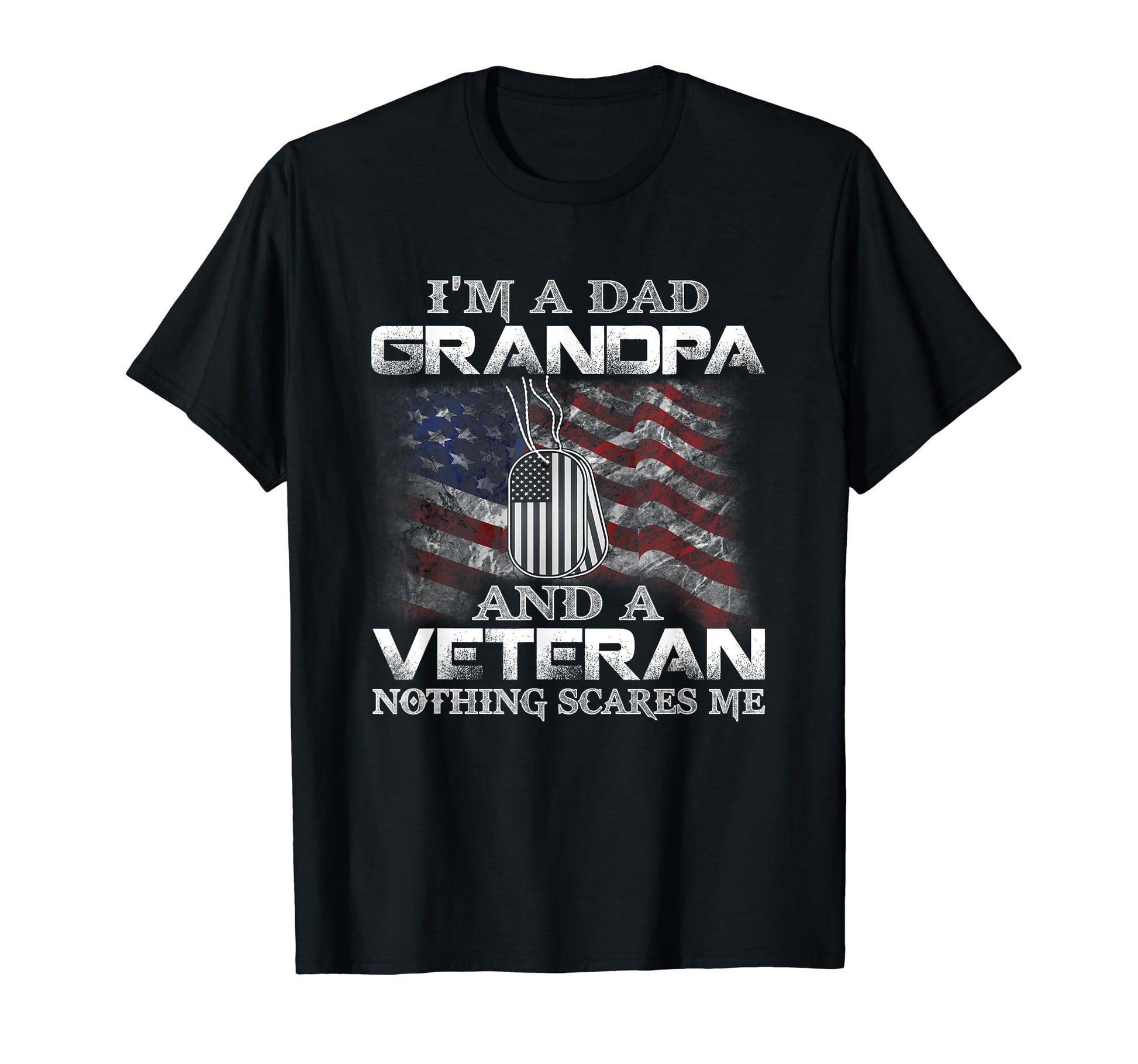 Im Dad Grandpa And Veteran T-Shirt - Graphic Print Unisex - T-Shirt, Sweatshirt, Hoodie