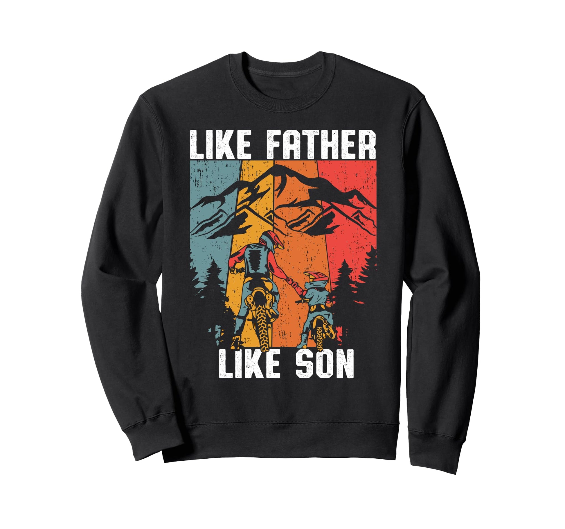 Dirt Bike Family Father Son Motocross Sweatshirt - Trendy Graphic Unisex - T-Shirt, Sweatshirt, Hoodie