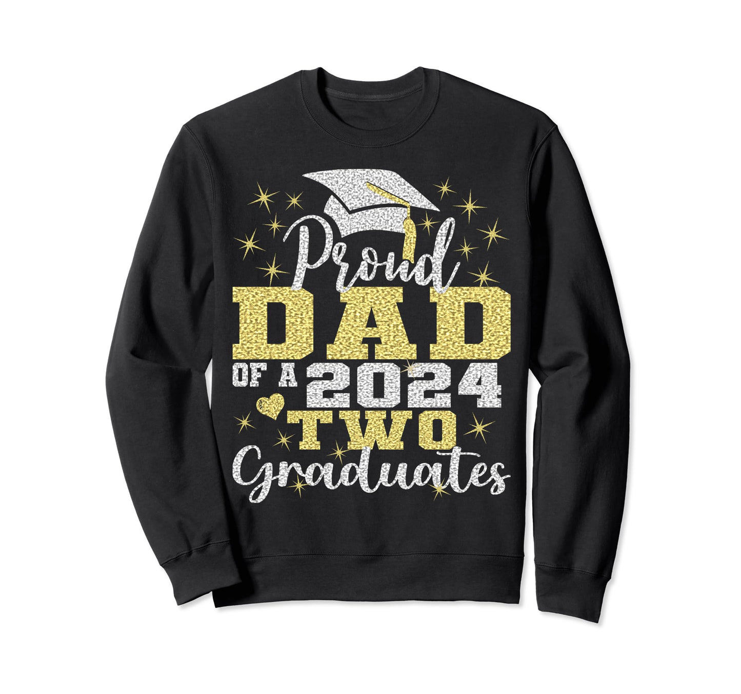 Proud Dad Two 2024 Graduate Class Sweatshirt - Aesthetic Graphic Men Women - T-Shirt, Sweatshirt, Hoodie
