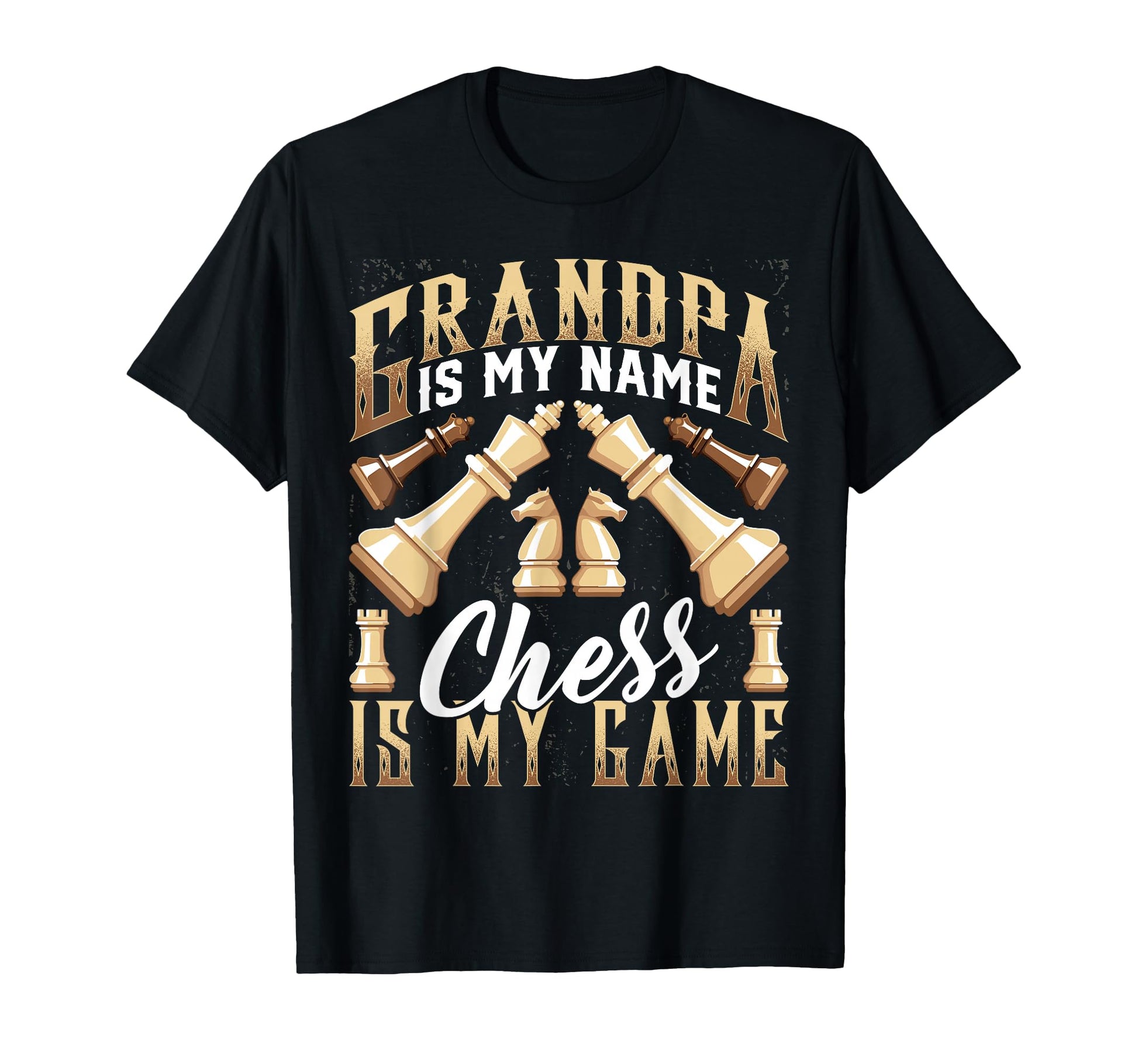Chess Lover Grandad Grandpa Is My Name T-Shirt - Unique Graphic for Adults - T-Shirt, Sweatshirt, Hoodie