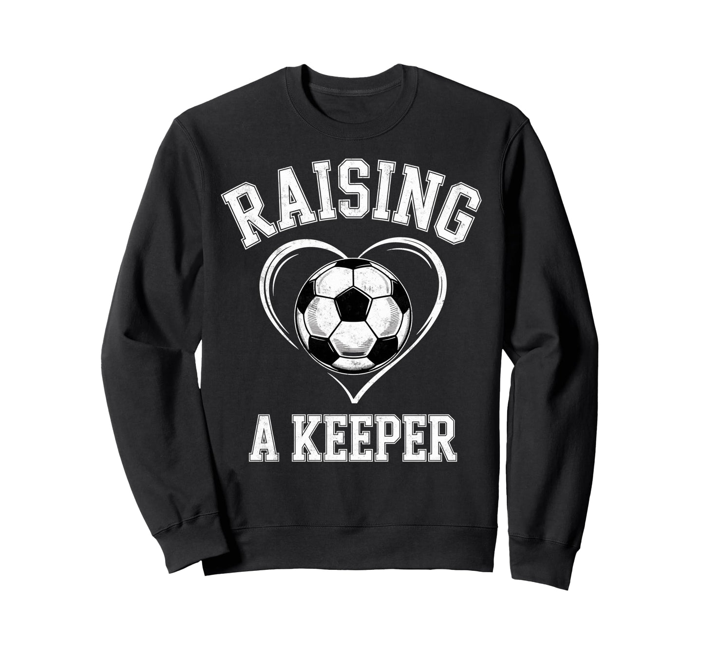 Raising Keeper Soccer Mom Im Sweatshirt - Aesthetic Graphic for Adults - T-Shirt, Sweatshirt, Hoodie