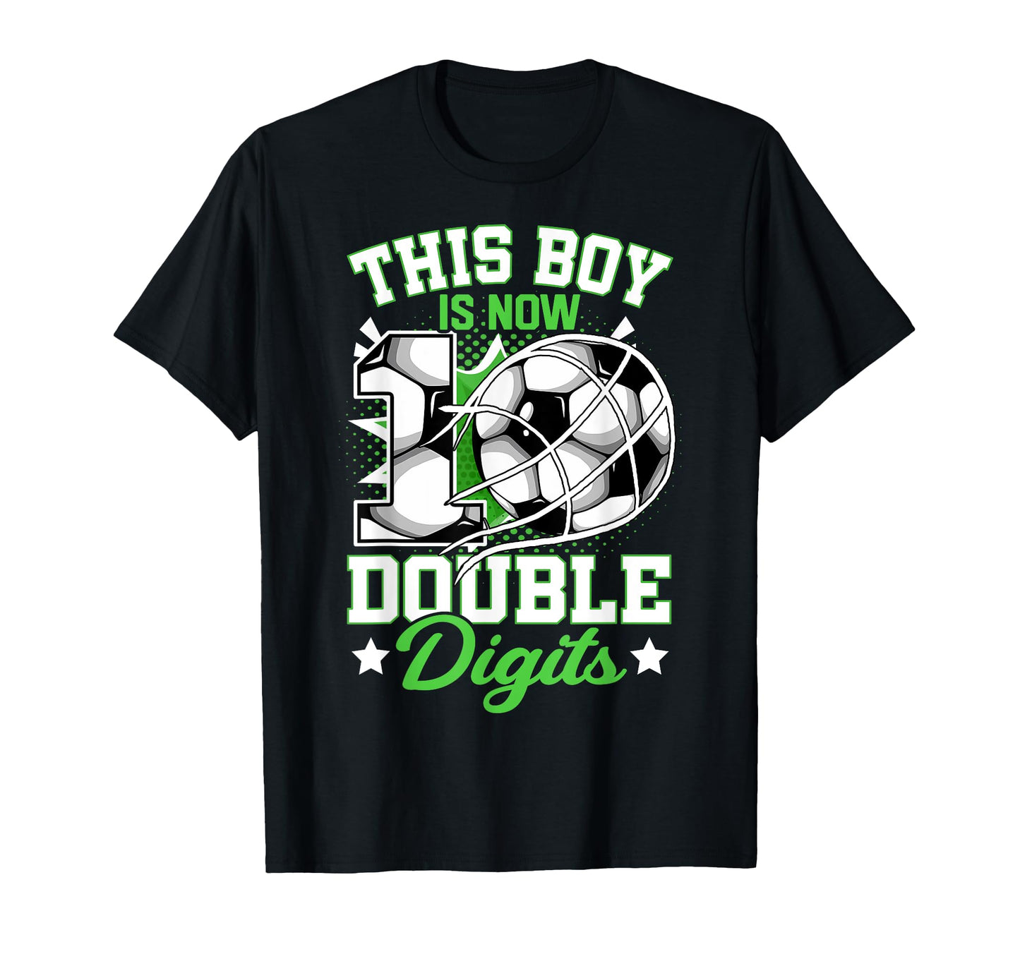 This Now 10 Double Digits Soccer 10 T-Shirt - Fun Novelty Design Unisex - T-Shirt, Sweatshirt, Hoodie