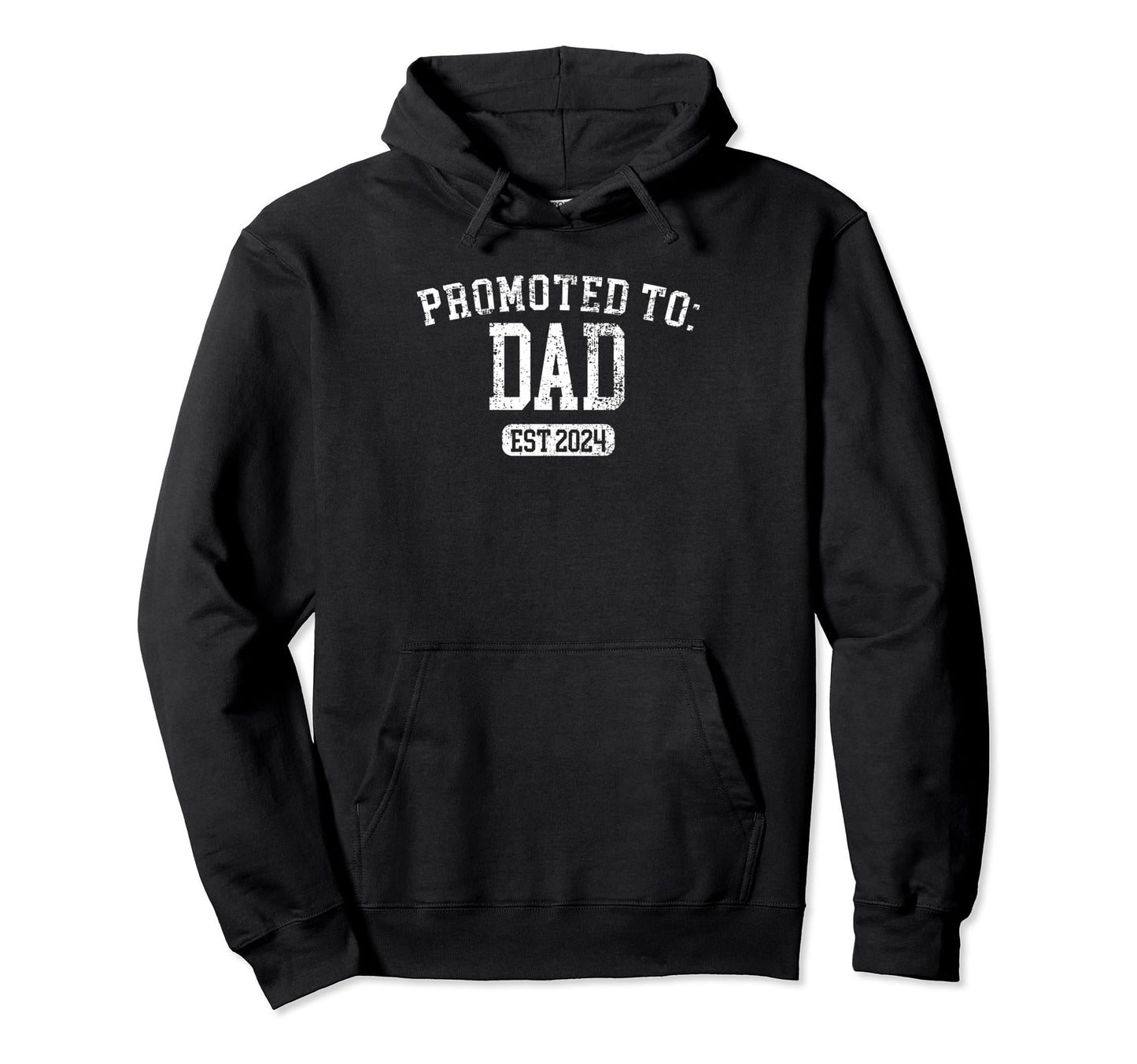 Promoted Dad Est 2024 Father Hoodie - Minimalist Print Men Women - T-Shirt, Sweatshirt, Hoodie