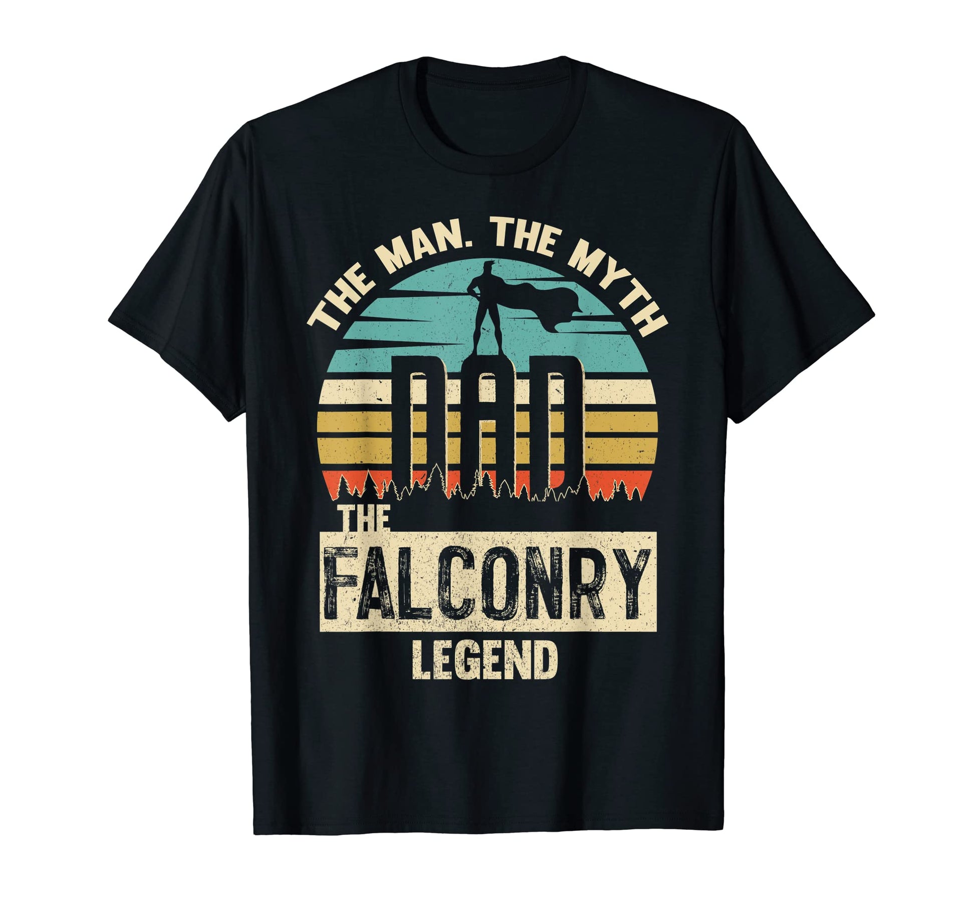 Myth Legend Dad Falconry Amazing T-Shirt - Casual Everyday Wear for Adults - T-Shirt, Sweatshirt, Hoodie