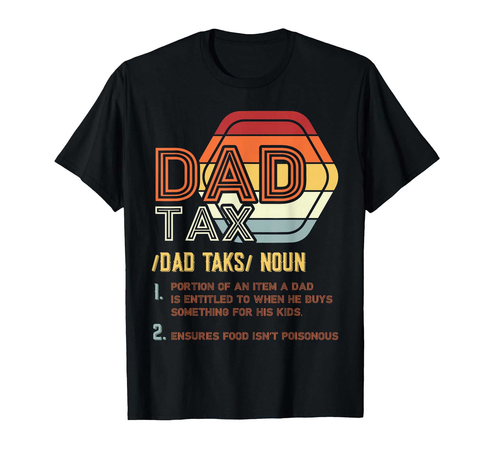 Dad Tax Definition Dad Jokes T-Shirt - Streetwear Style Unisex - T-Shirt, Sweatshirt, Hoodie