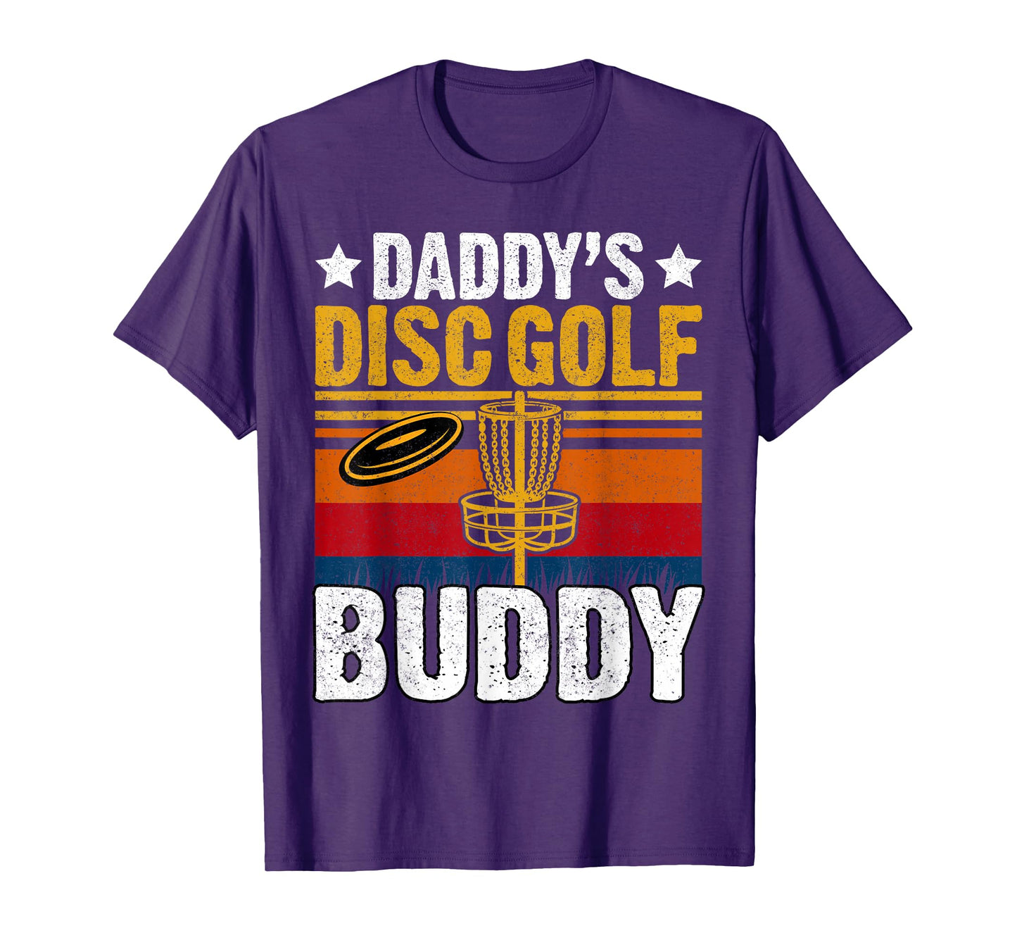 Daddys Disc Golf Buddy Frisbee T-Shirt - Casual Everyday Wear Unisex - T-Shirt, Sweatshirt, Hoodie