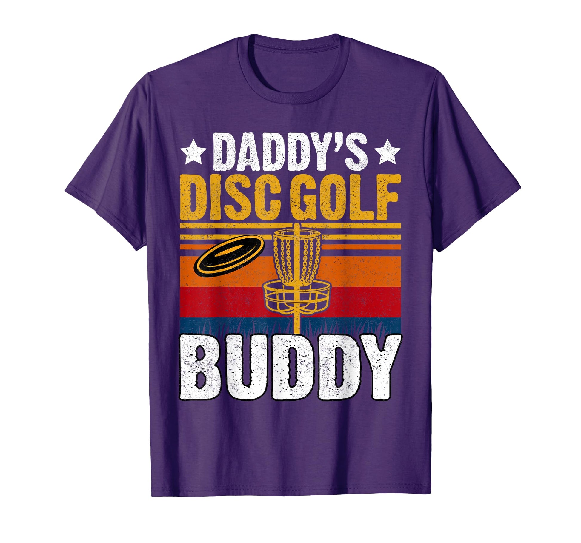 Daddys Disc Golf Buddy Frisbee T-Shirt - Casual Everyday Wear Unisex - T-Shirt, Sweatshirt, Hoodie
