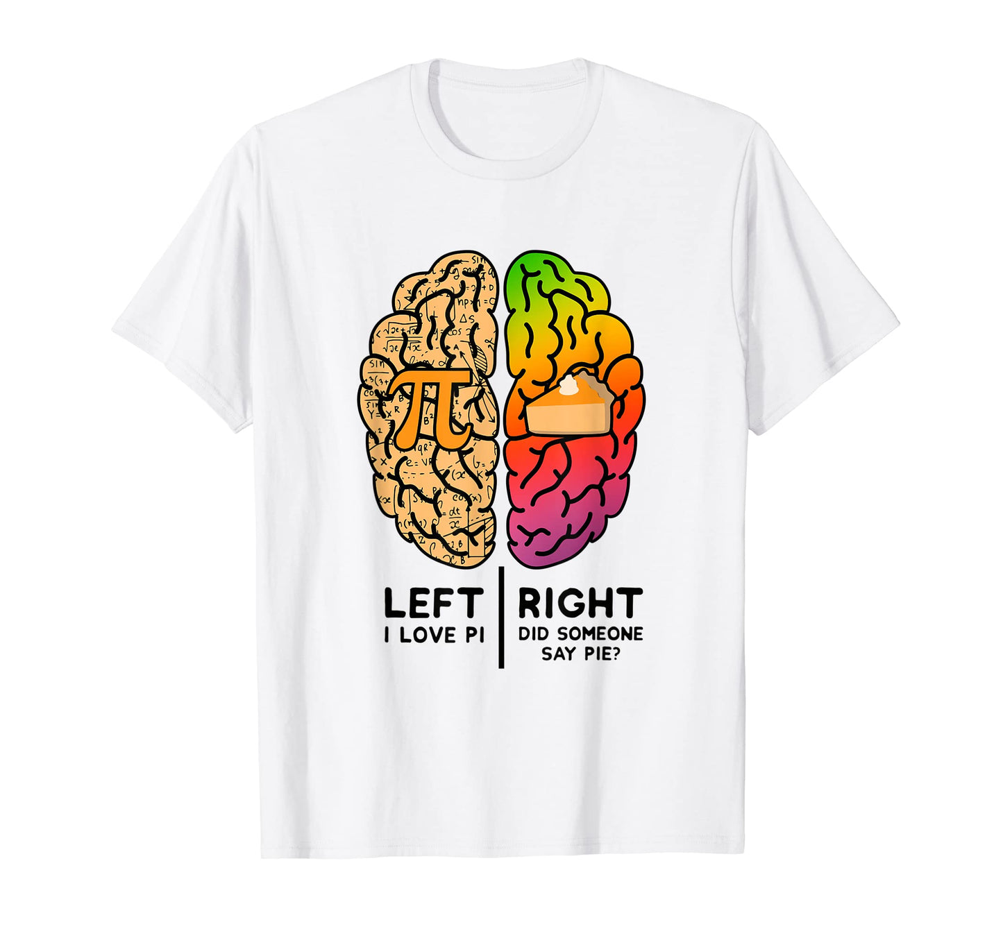 I Love Pi Brain Pi Day Funny Math T-Shirt - Streetwear Style for Adults - T-Shirt, Sweatshirt, Hoodie
