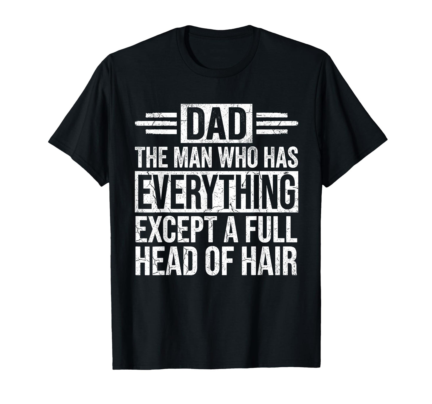 Who Has Everything Except Hair Funny T-Shirt - Minimalist Print for Adults - T-Shirt, Sweatshirt, Hoodie