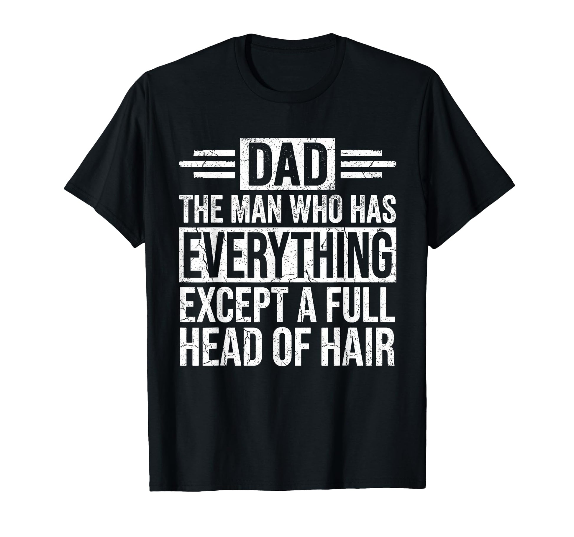 Who Has Everything Except Hair Funny T-Shirt - Minimalist Print for Adults - T-Shirt, Sweatshirt, Hoodie