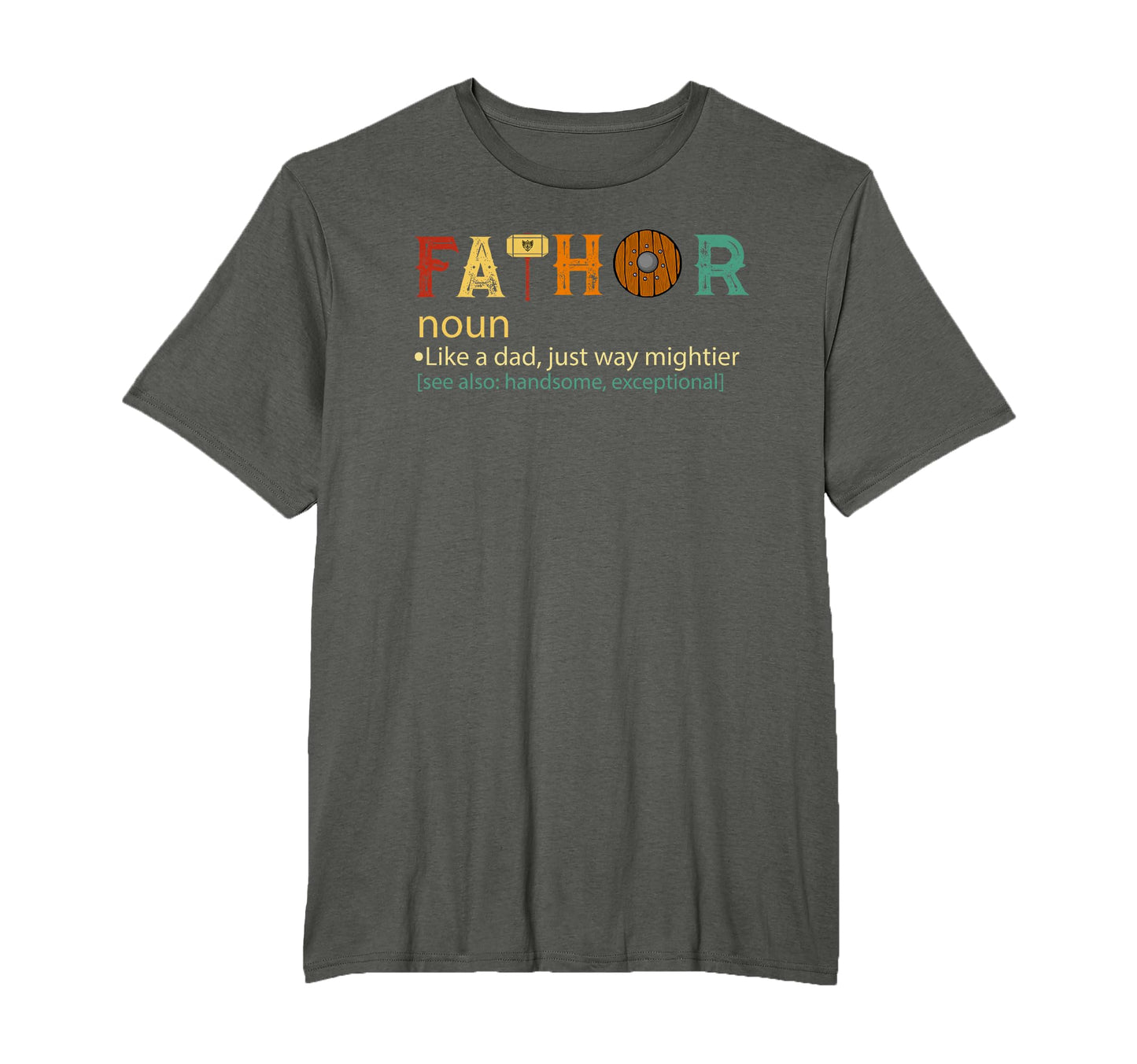 Fa Thor Like Dad Just Way Mightier T-Shirt - Novelty Apparel Men Women - T-Shirt, Sweatshirt, Hoodie