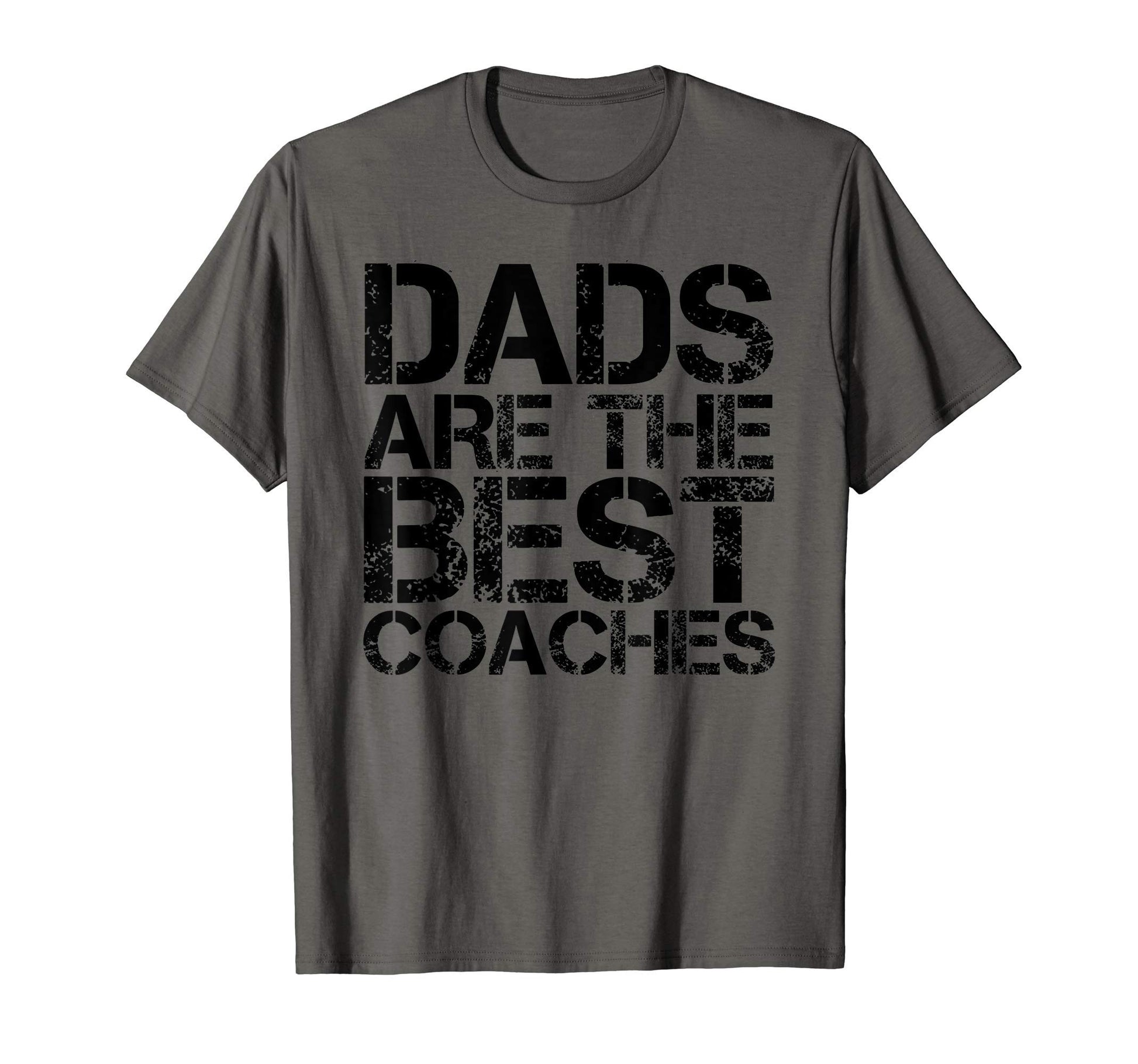 Dads Are Best Coaches Funny Sports T-Shirt - Unique Graphic Men Women - T-Shirt, Sweatshirt, Hoodie