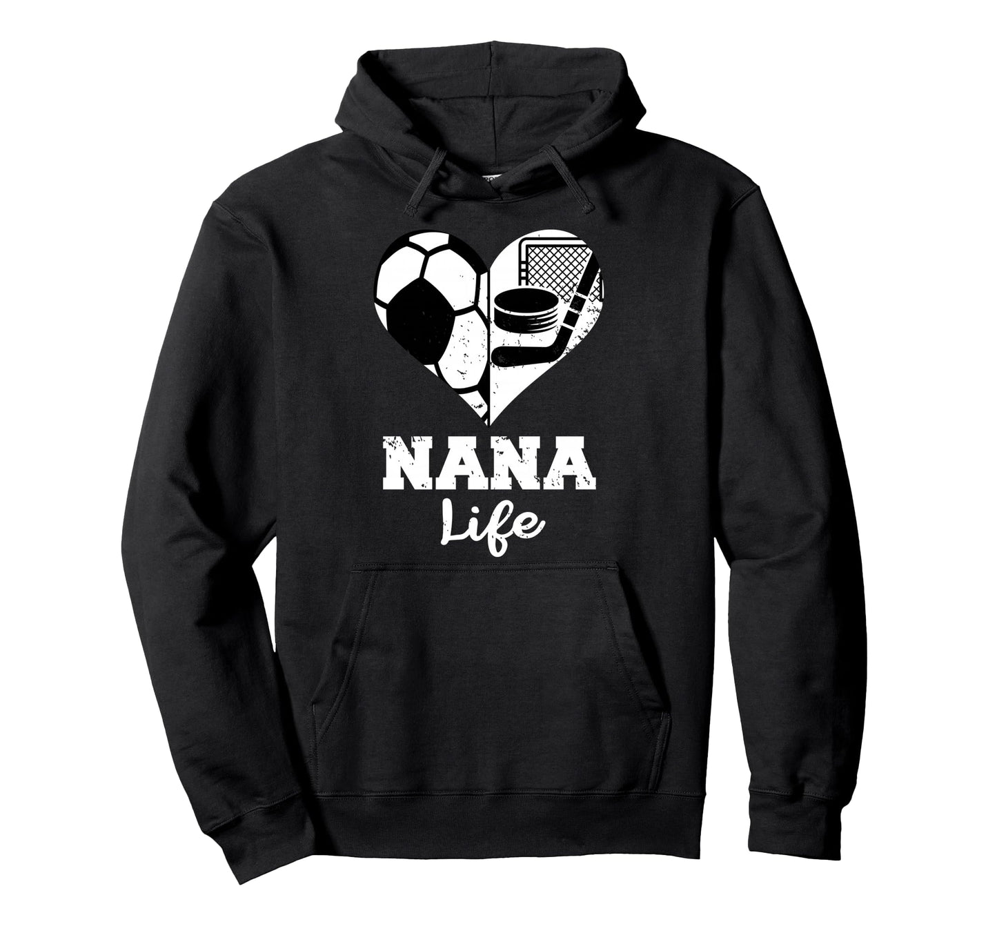 Nana Life Heart Funny Soccer Hoodie - Casual Everyday Wear Men Women - T-Shirt, Sweatshirt, Hoodie