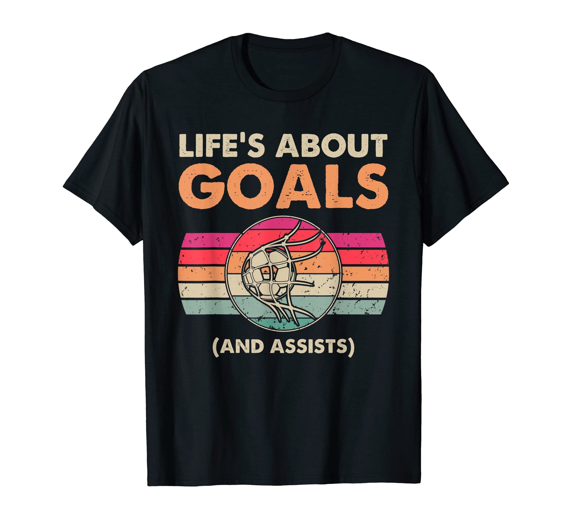 Lifes About Goals Soccer Ball Funny T-Shirt - Casual Everyday Wear Unisex - T-Shirt, Sweatshirt, Hoodie