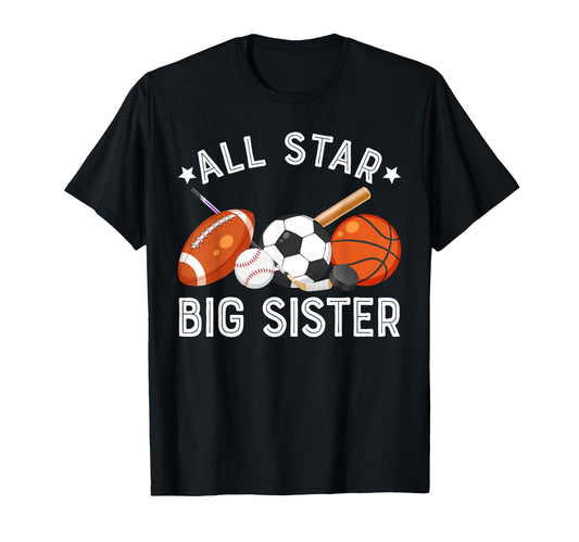 All Star Big Sister Birthday T-Shirt - Trendy Graphic for Adults - T-Shirt, Sweatshirt, Hoodie
