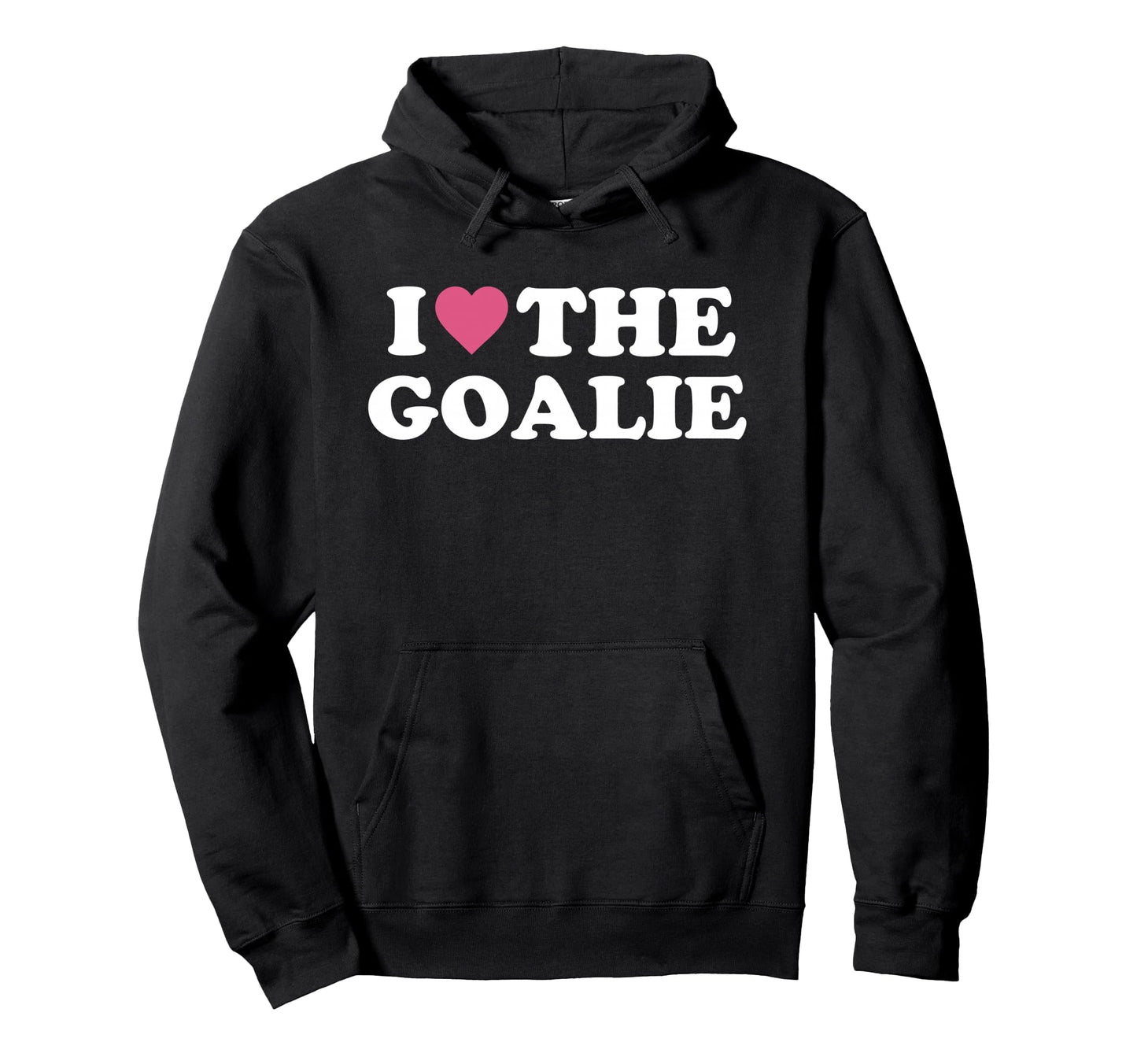 I Love Goalie Soccer Goalie Family Hoodie - Minimalist Print for Adults - T-Shirt, Sweatshirt, Hoodie