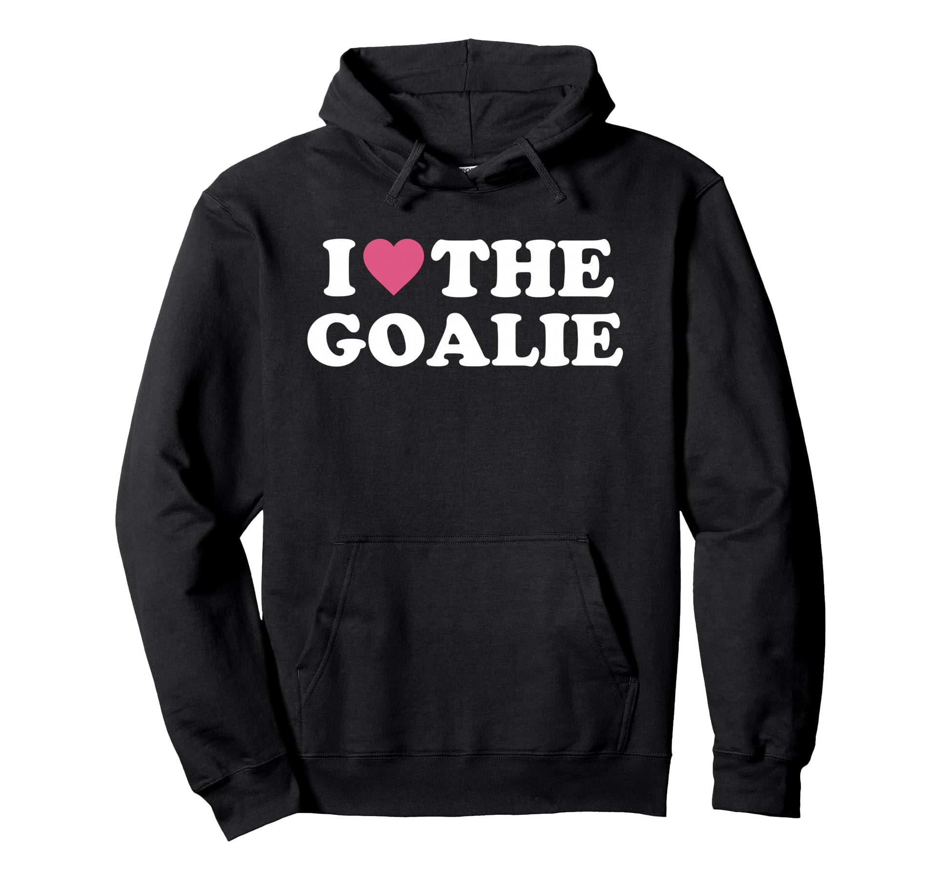 I Love Goalie Soccer Goalie Family Hoodie - Minimalist Print for Adults - T-Shirt, Sweatshirt, Hoodie