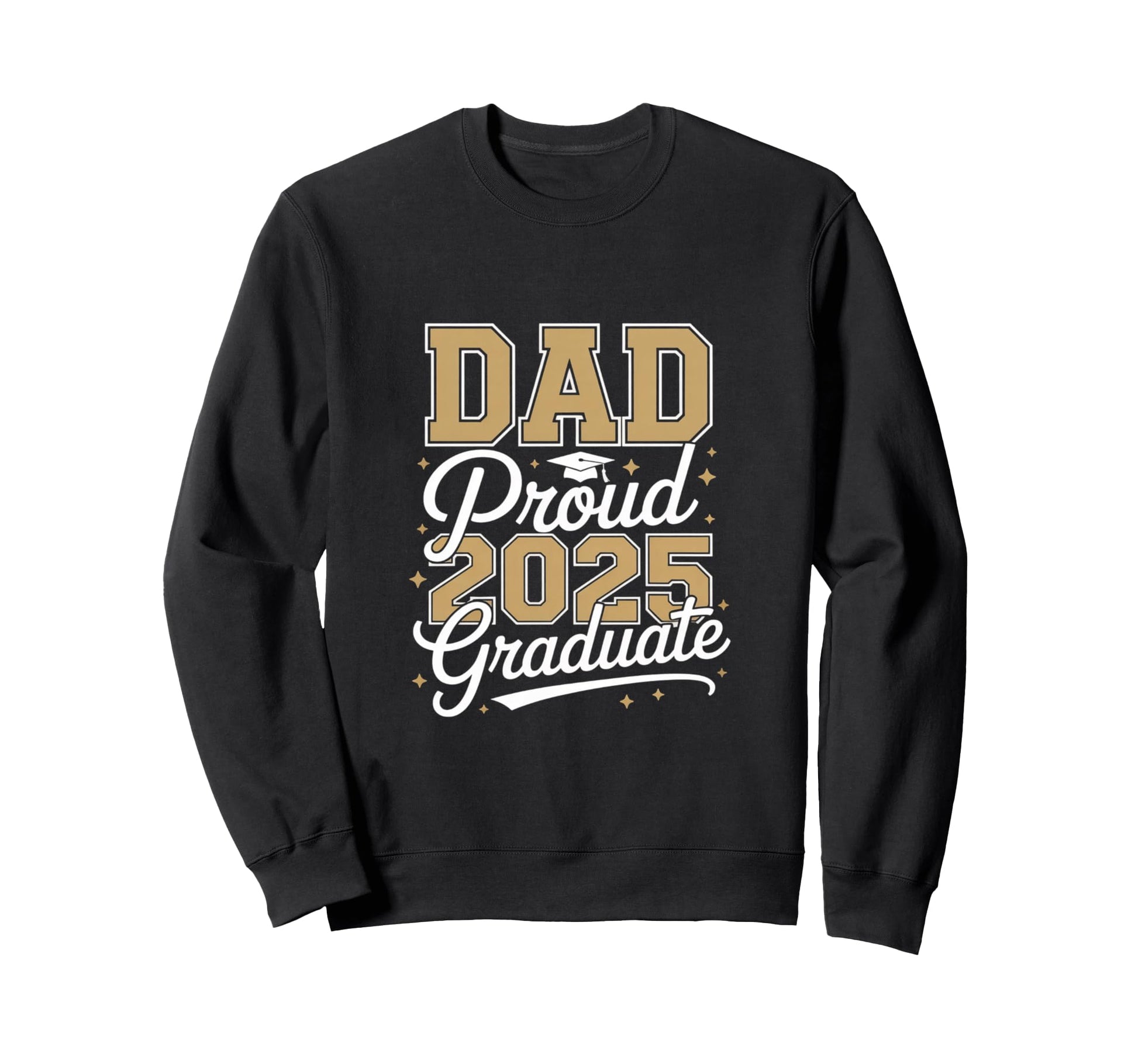 Proud Dad 2025 Graduate Honor Sweatshirt - Unique Graphic Men Women - T-Shirt, Sweatshirt, Hoodie