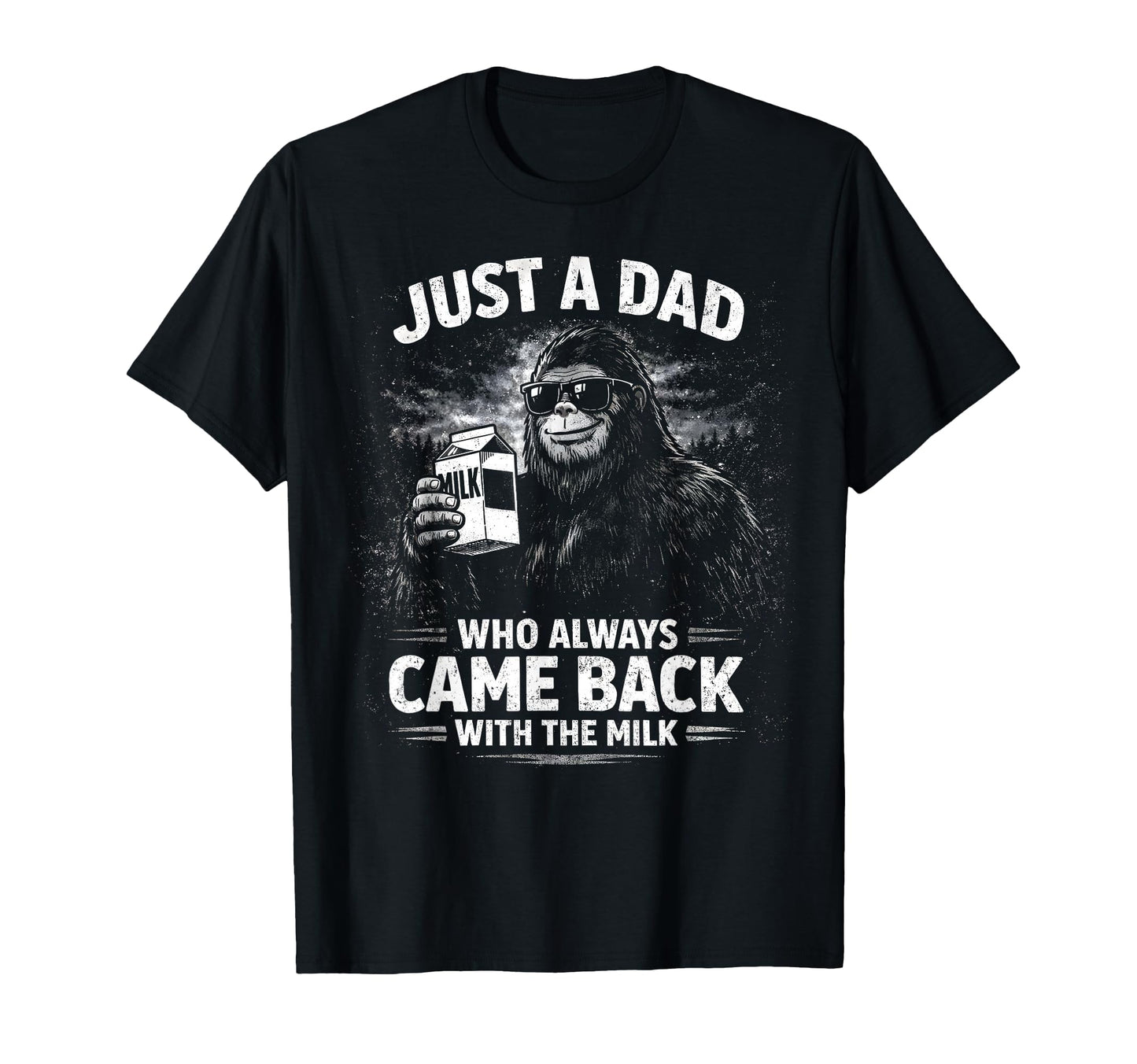 Just Dad Who Always Came Back Milk T-Shirt - Minimalist Print for Adults - T-Shirt, Sweatshirt, Hoodie