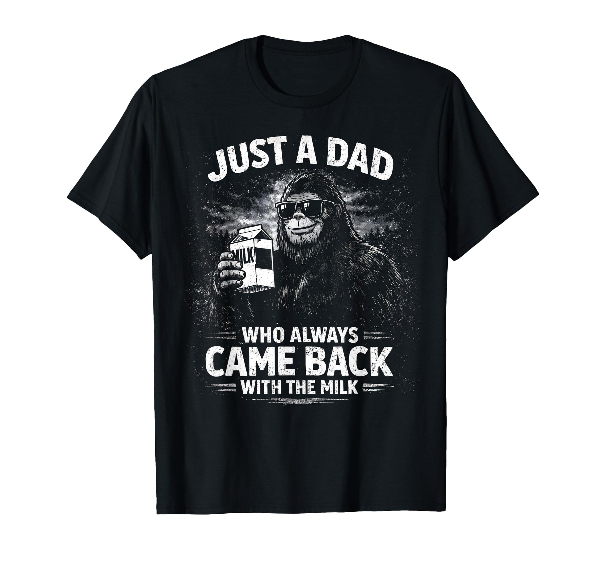 Just Dad Who Always Came Back Milk T-Shirt - Minimalist Print for Adults - T-Shirt, Sweatshirt, Hoodie