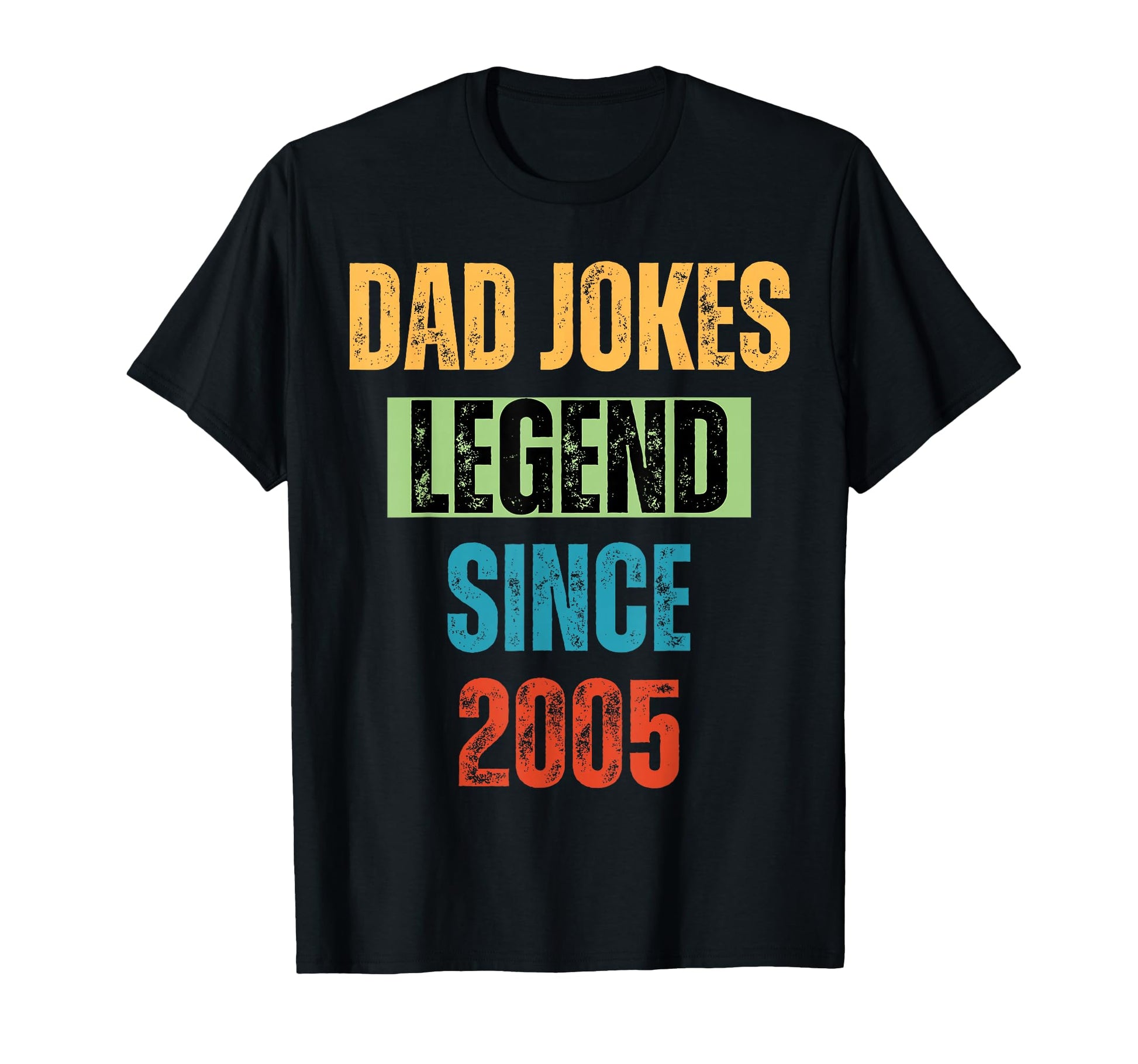 Dad Jokes Legend Since 2005 Fathers Day T-Shirt - Aesthetic Graphic Unisex - T-Shirt, Sweatshirt, Hoodie