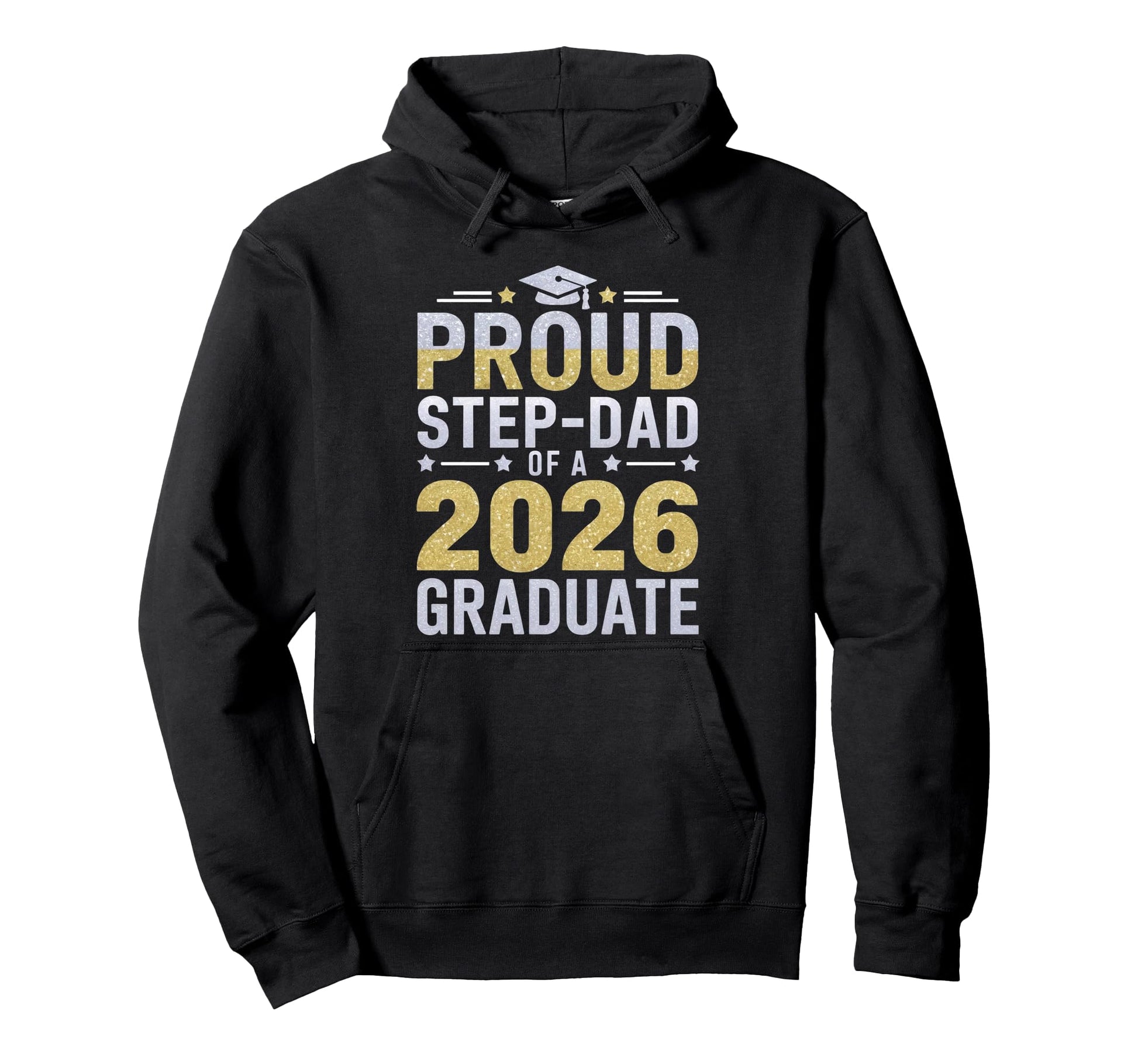 Proud Step Dad 2026 Graduate Class 2026 Dad Hoodie - Graphic Print Unisex - T-Shirt, Sweatshirt, Hoodie