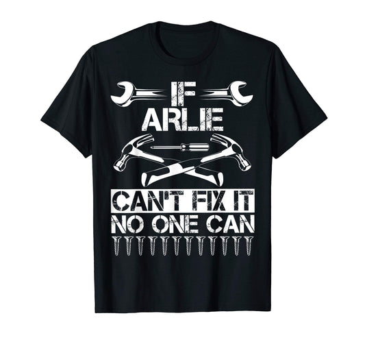 Arlie Fix It Funny Birthday T-Shirt - Streetwear Style for Adults - T-Shirt, Sweatshirt, Hoodie
