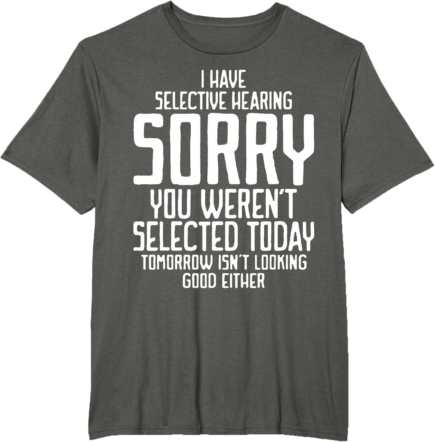 Funny Sayings People Men Women Gag Sarcasm Unisex T-shirt, Sweatshirt, Hoodie, Long Sleeve Tee - T-Shirt, Sweatshirt, Hoodie