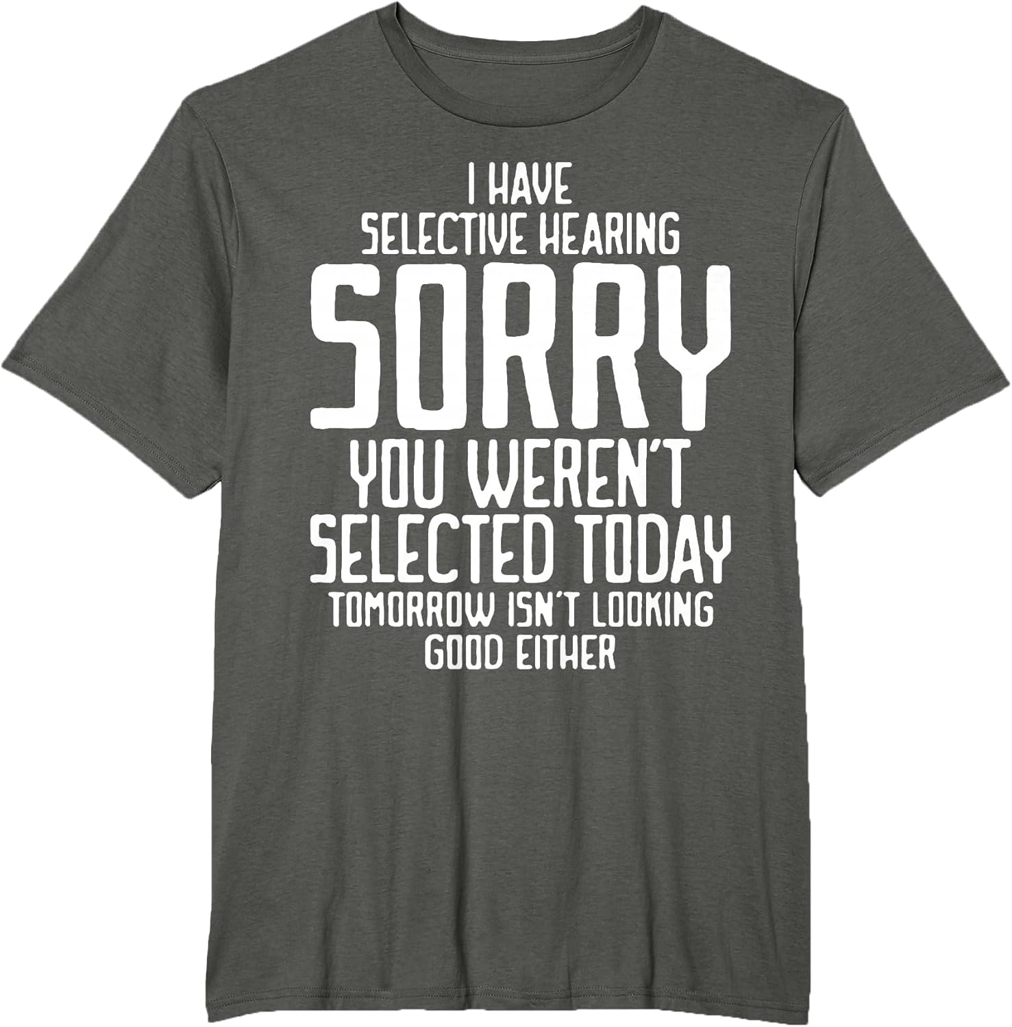 Funny Sayings People Men Women Gag Sarcasm Unisex T-shirt, Sweatshirt, Hoodie, Long Sleeve Tee - T-Shirt, Sweatshirt, Hoodie